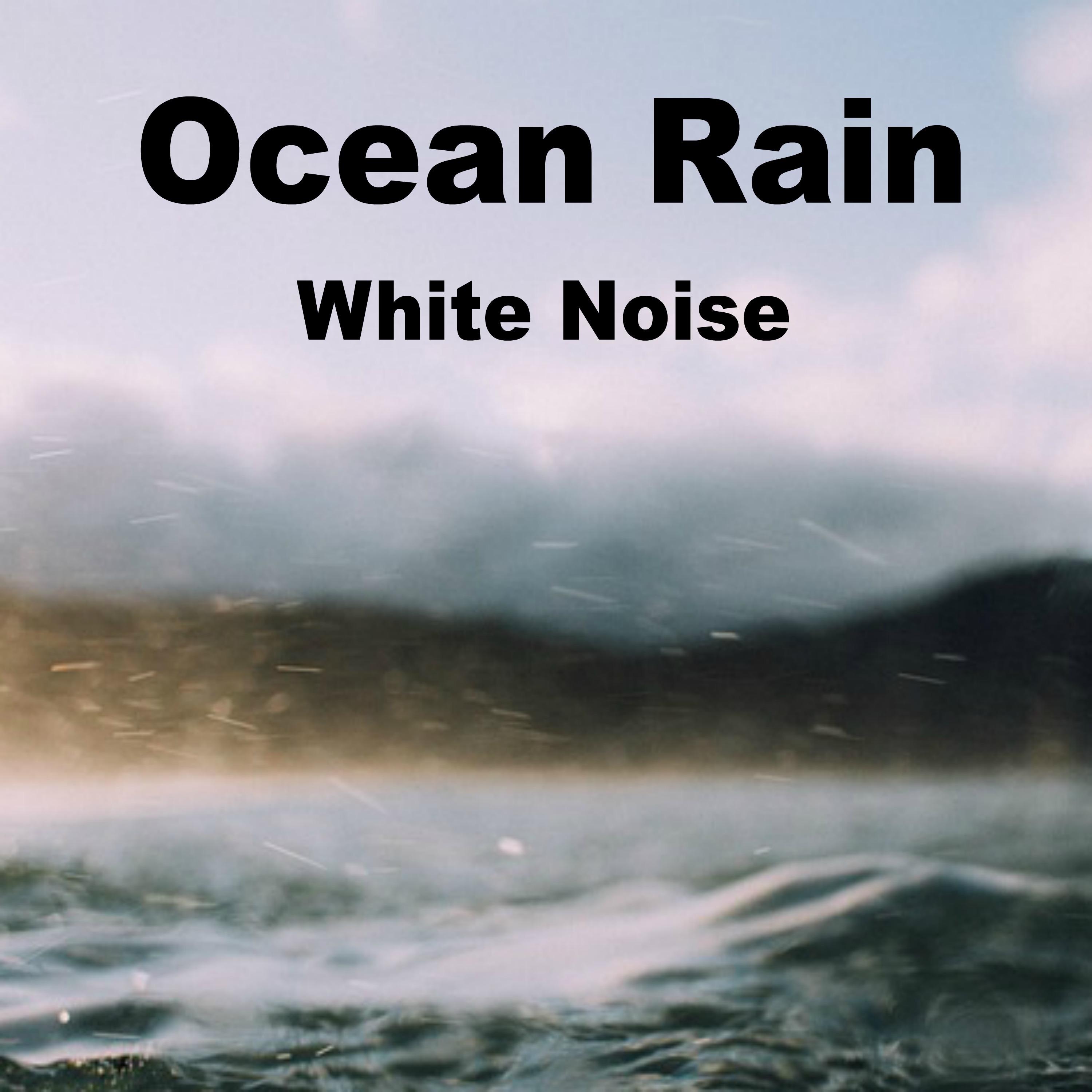 Ocean Rain White Noise Loopable