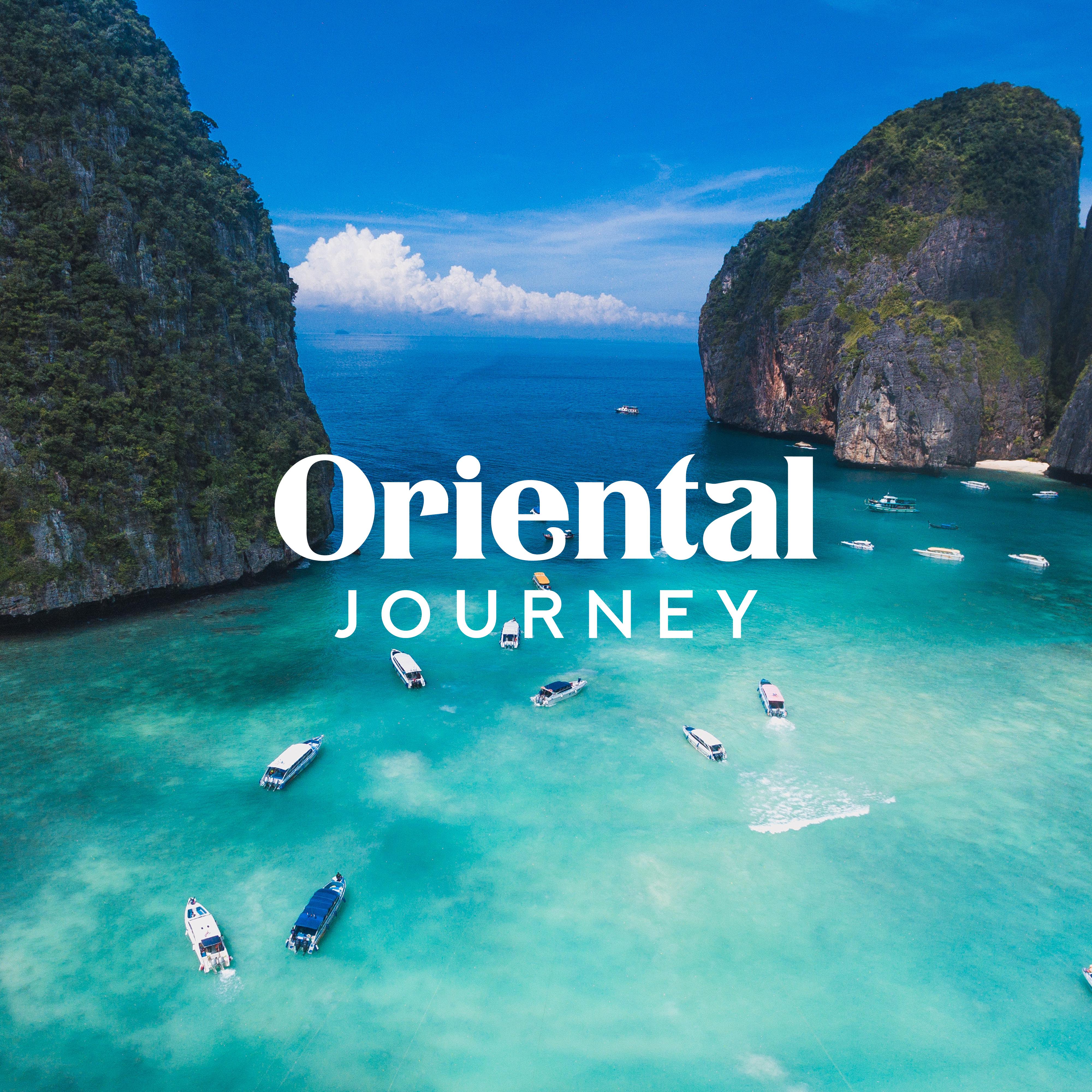 Oriental Journey: Chillout Sounds from Exotic Islands and Tropical Beaches Around the World, Inspired by the Asian Culture of the Far East