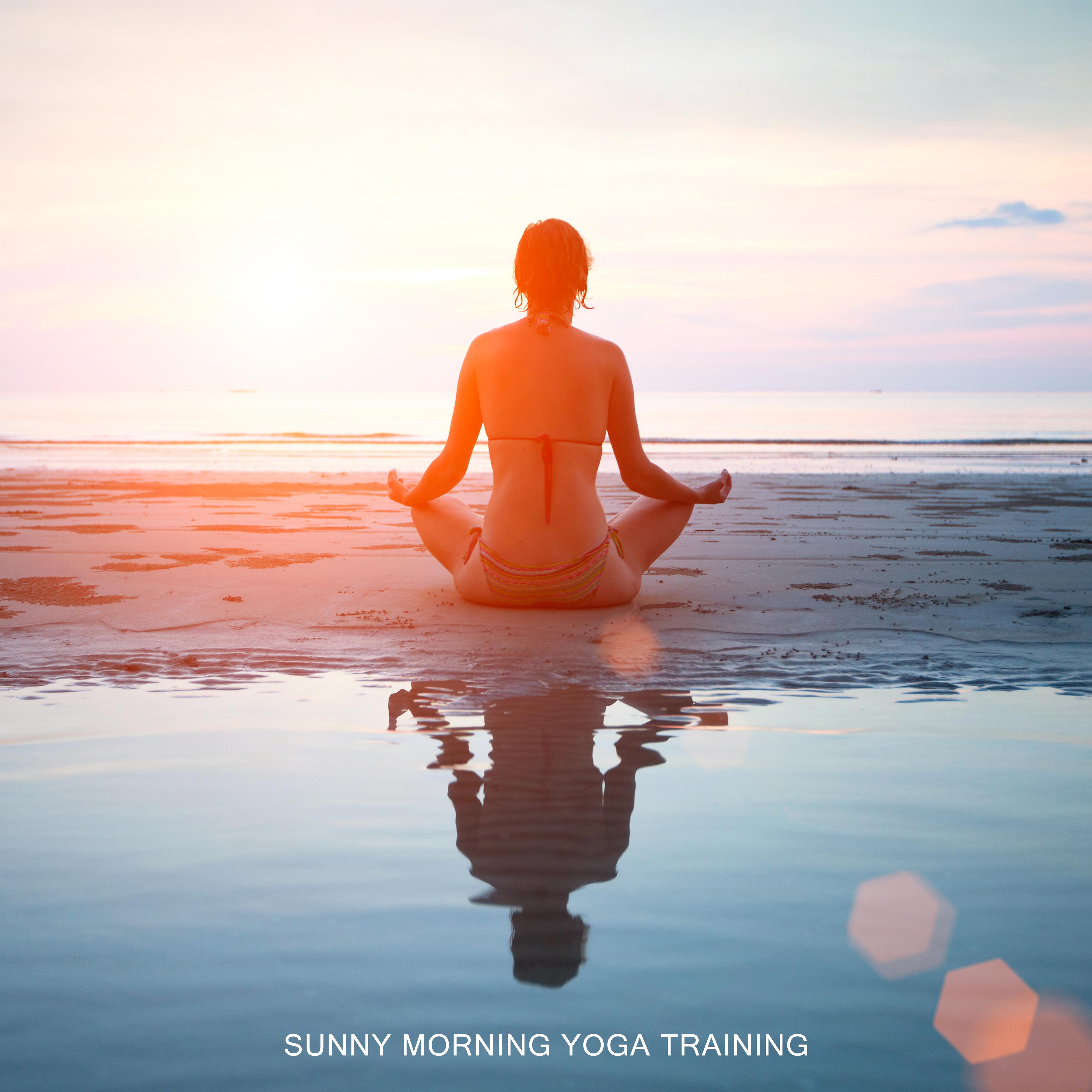Sunny Morning Yoga Training: New Age 2019 Nature & Ambient Music for Meditation & Relaxation, Body & Mind Health Improve, Increase Your Inner Energy