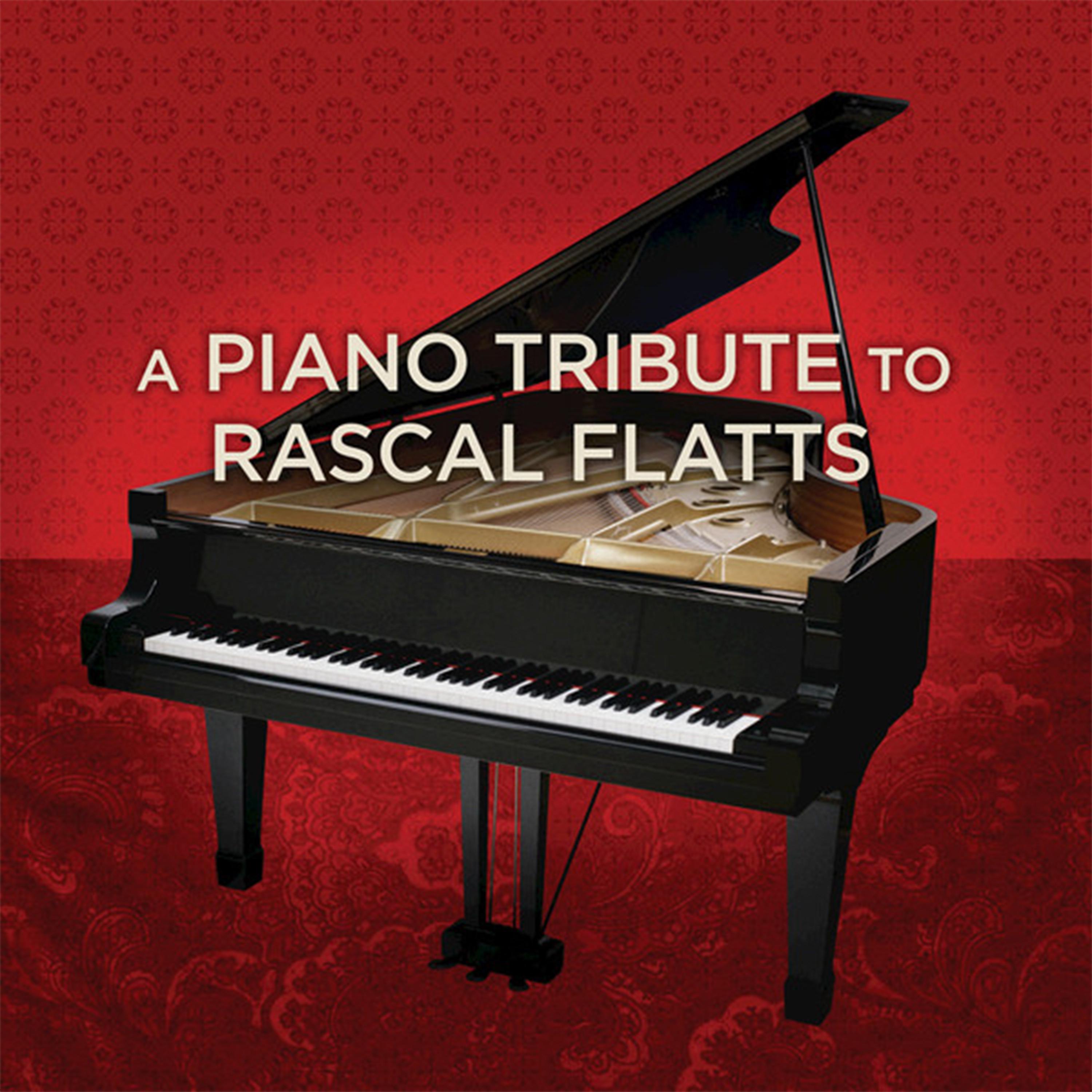 A Piano Tribute to Rascal Flatts