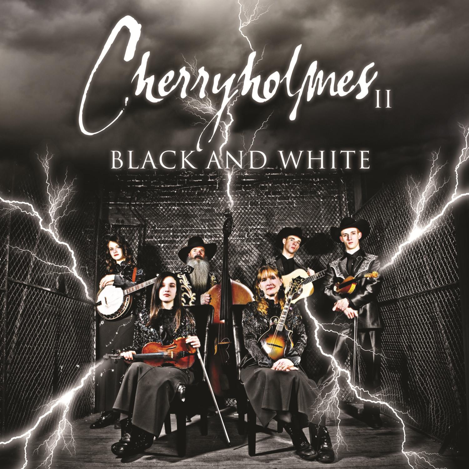 Cherryholmes II - Black And White