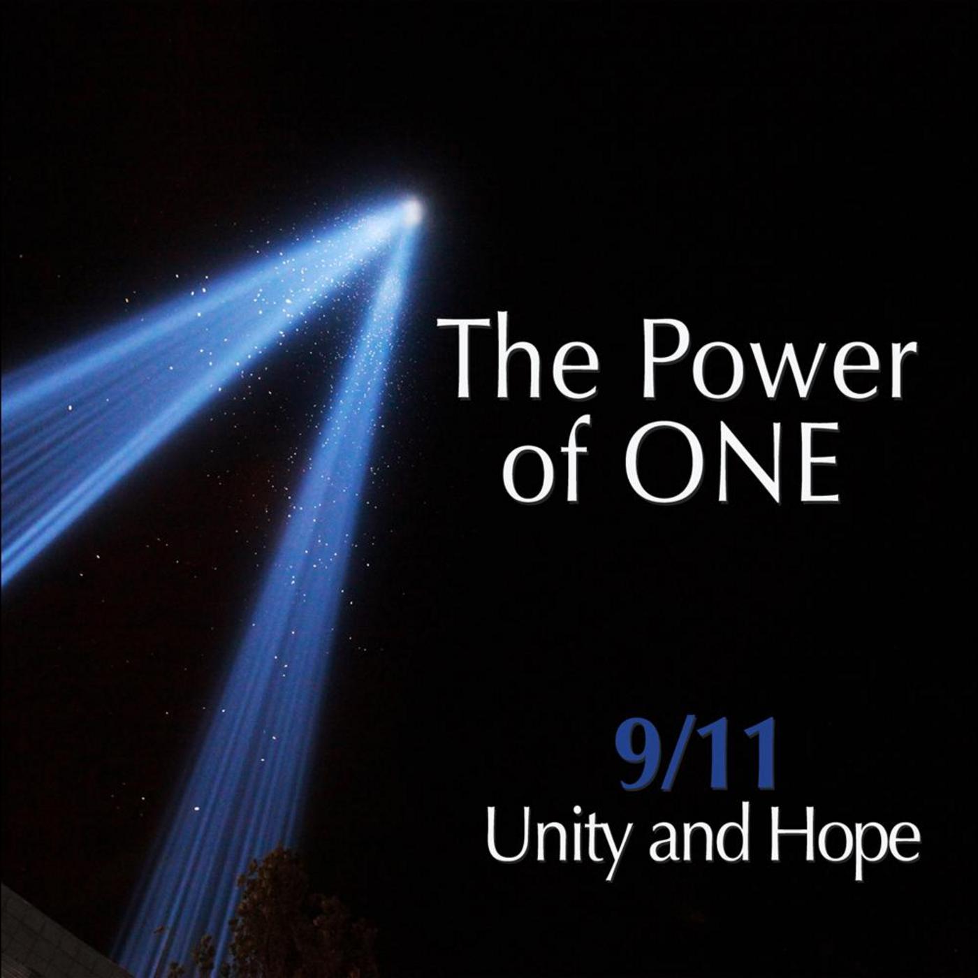 The Power of One: 9/11 Unity and Hope