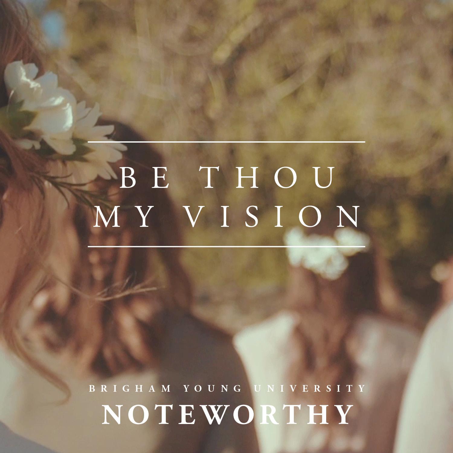 Be Thou My Vision - Single