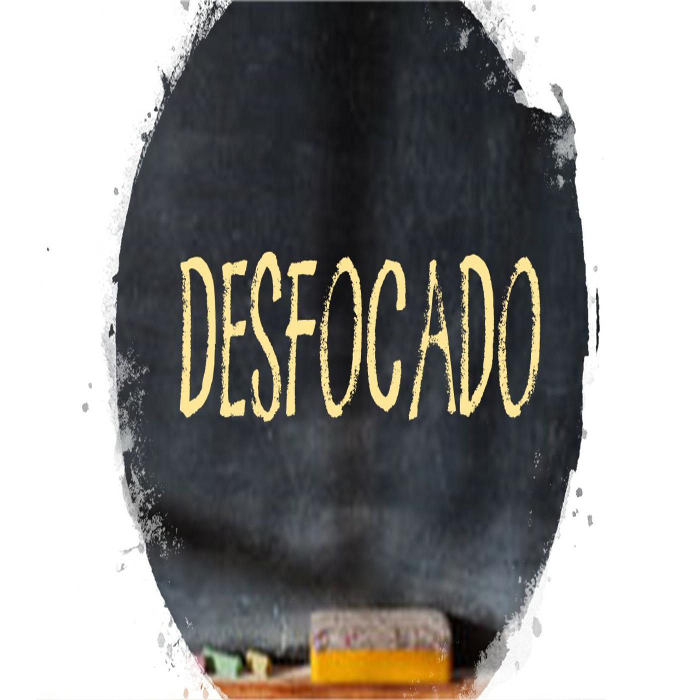 Desfocados