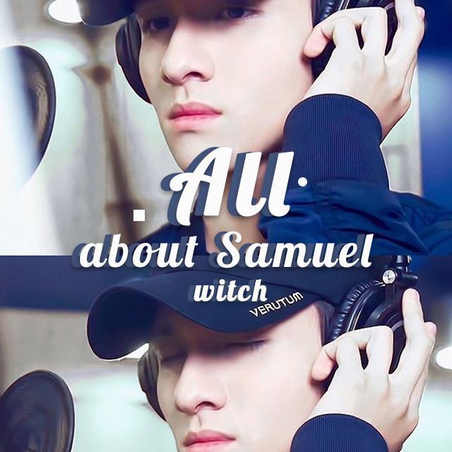 ♡All about Samuel♡