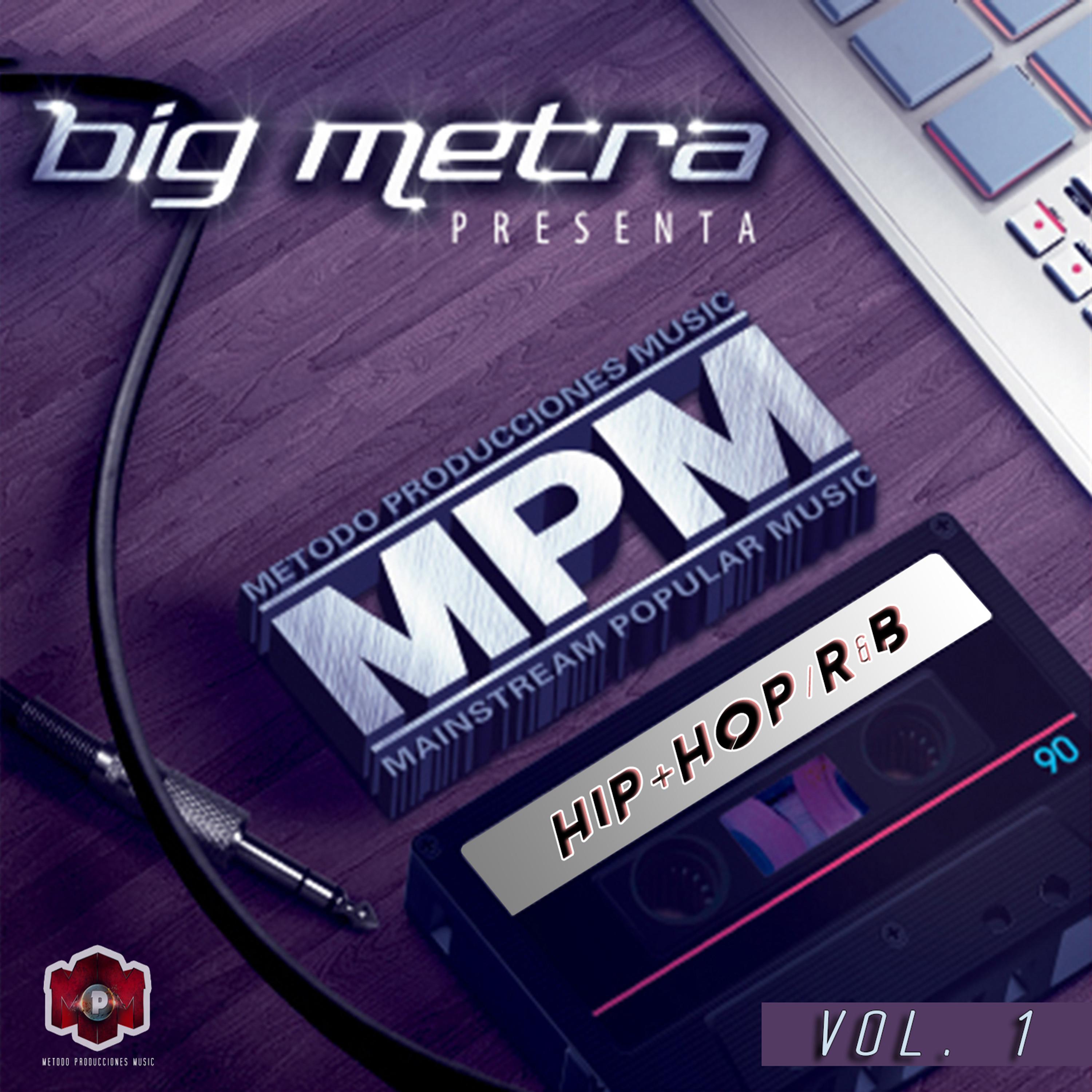 Big Metra Presenta M.P.M., Vol. 1