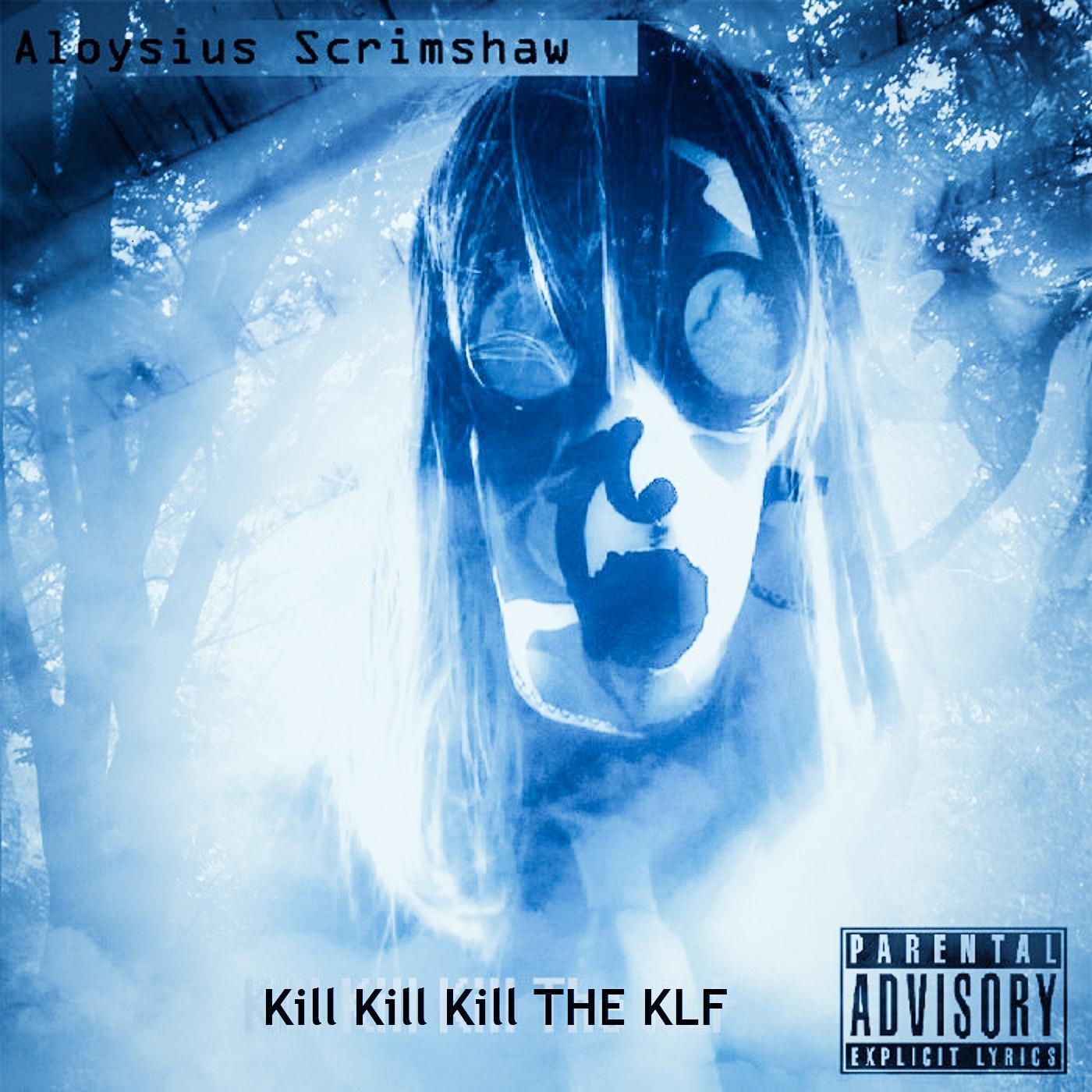 Kill Kill Kill the KLF