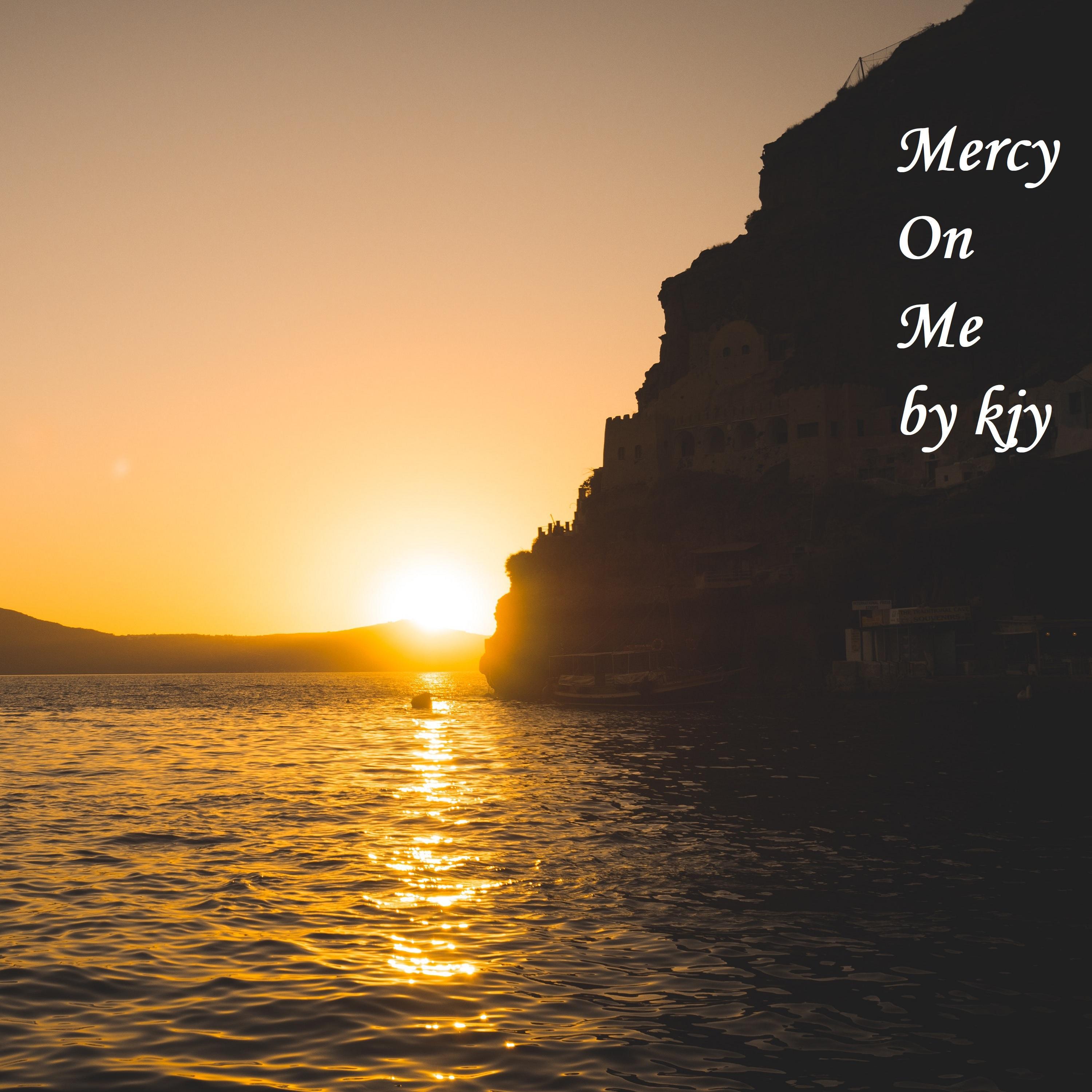 Mercy on Me