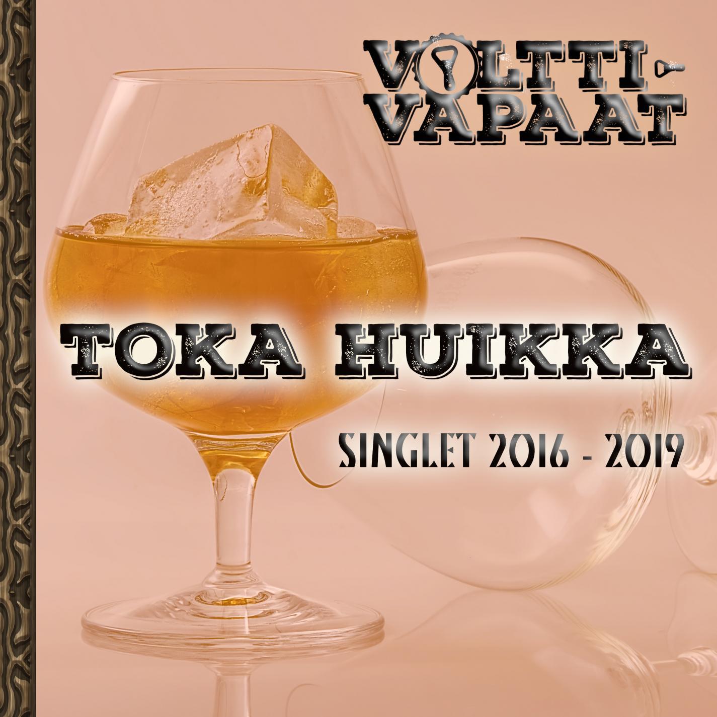 Toka huikka (singlet 2016-2019)