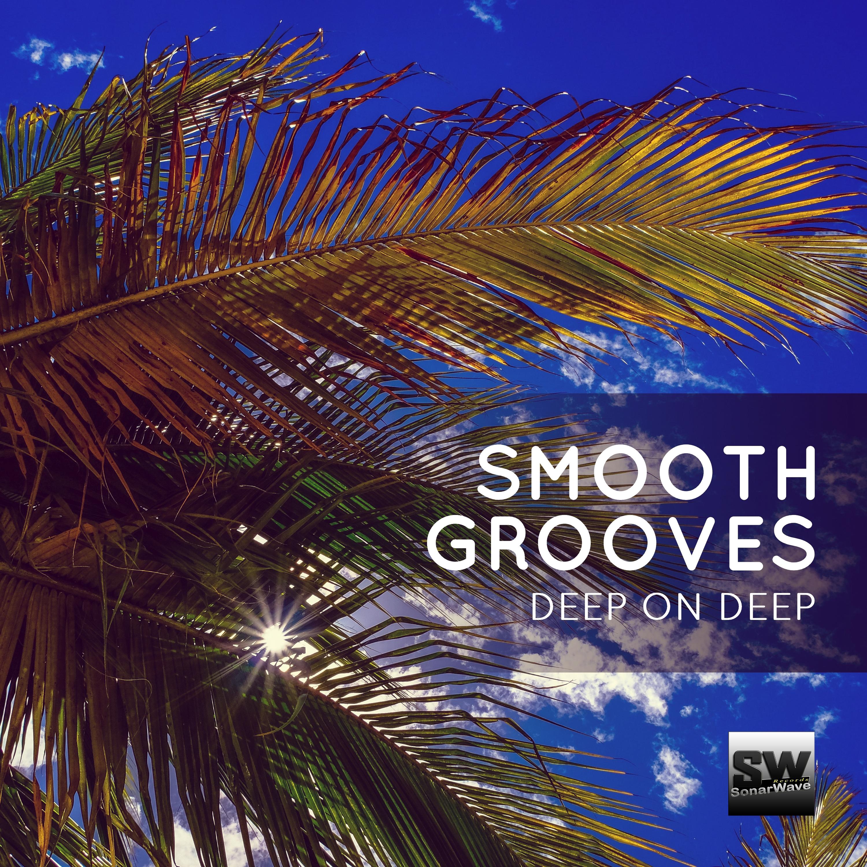 Smooth Grooves (Deep On Deep)