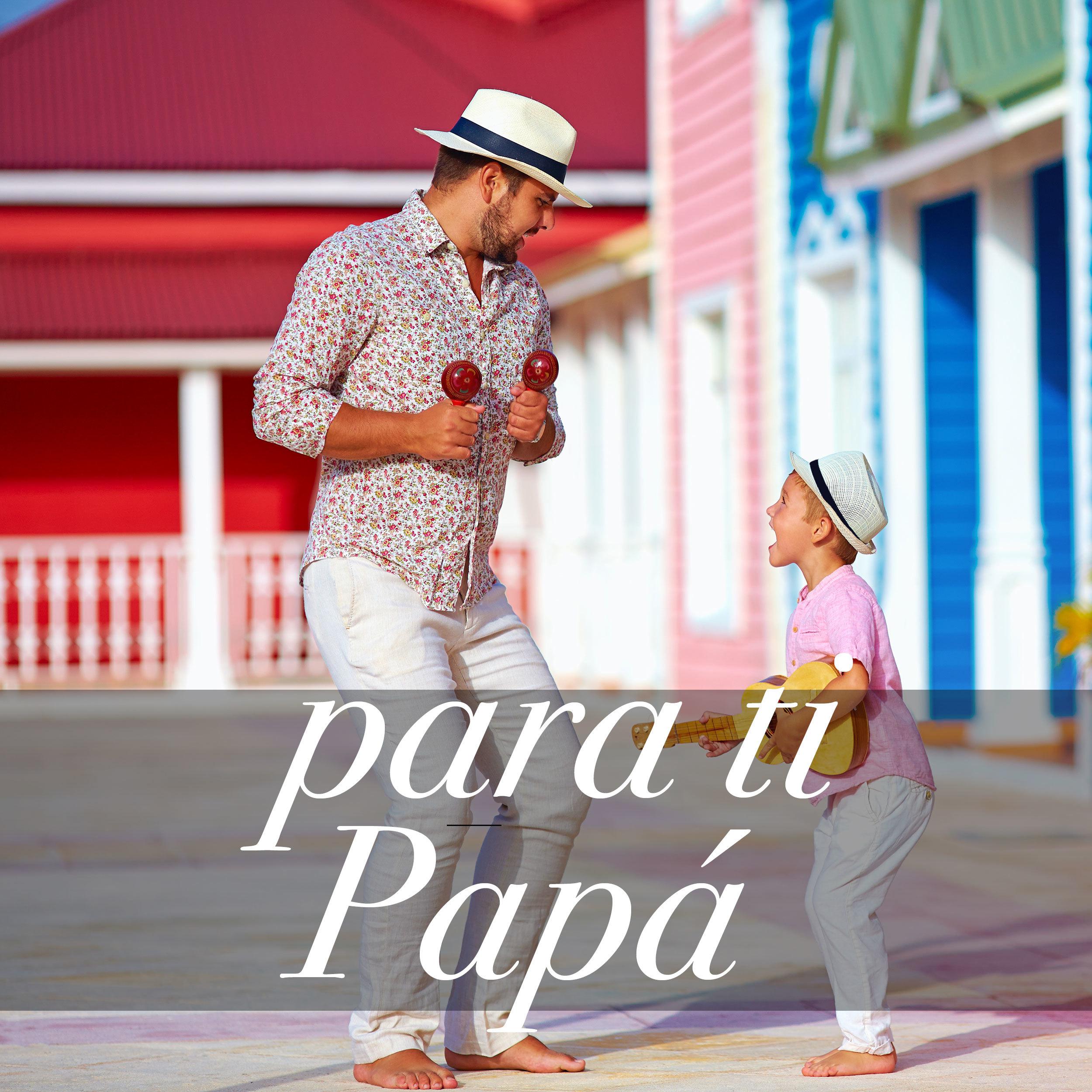 Para Tí Papá