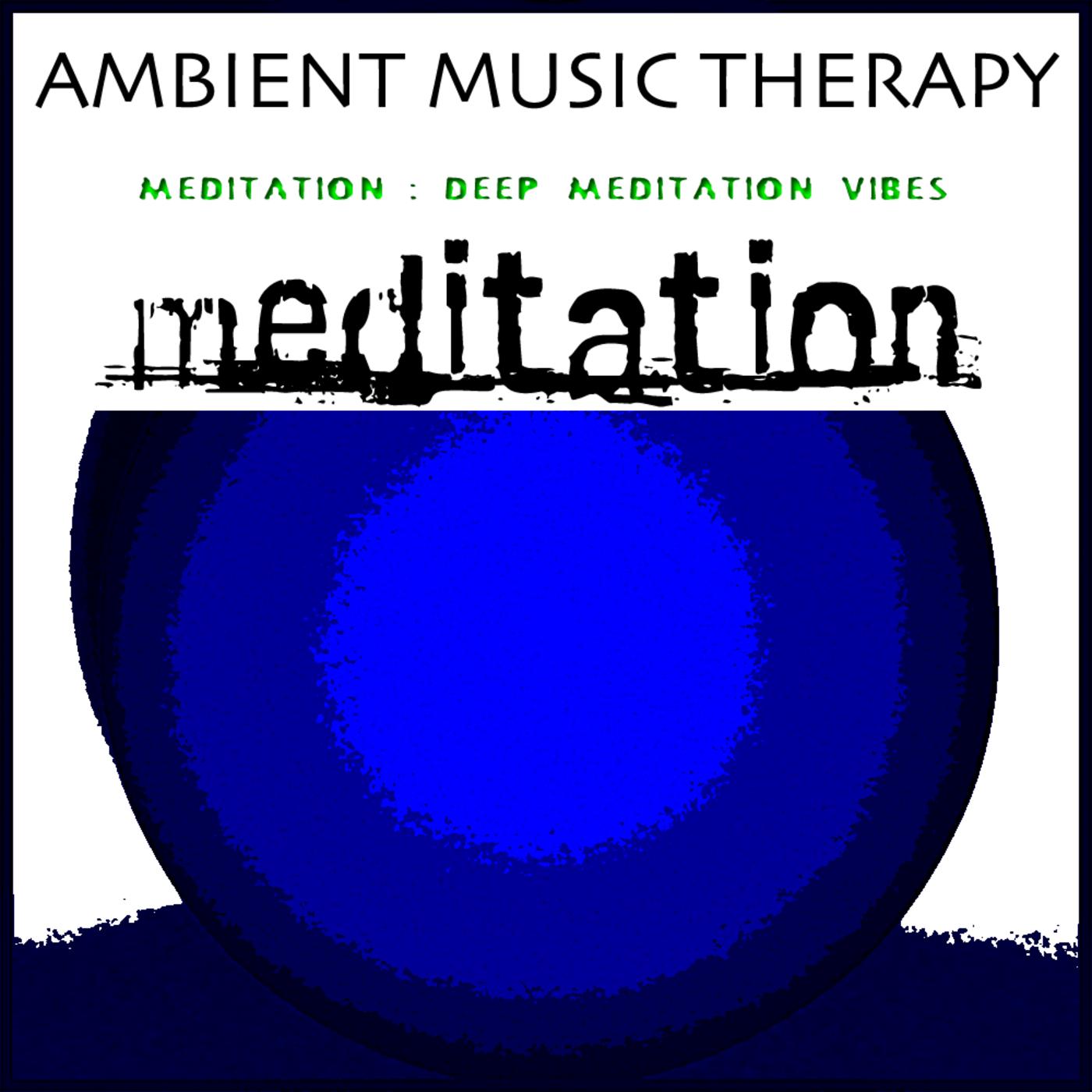 Meditation: Deep Meditation 1