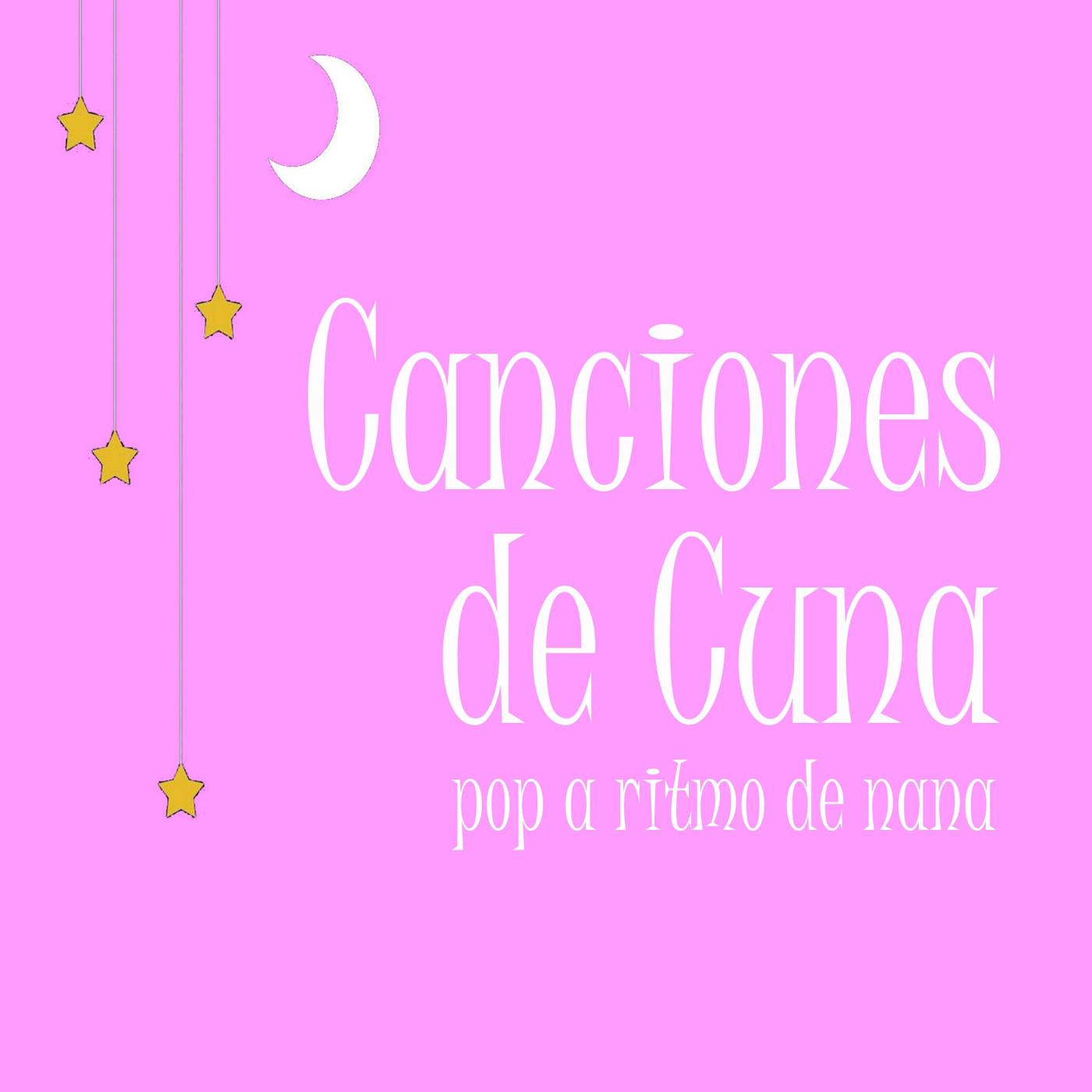 Canciones de Cuna: Pop a Ritmo de Nana