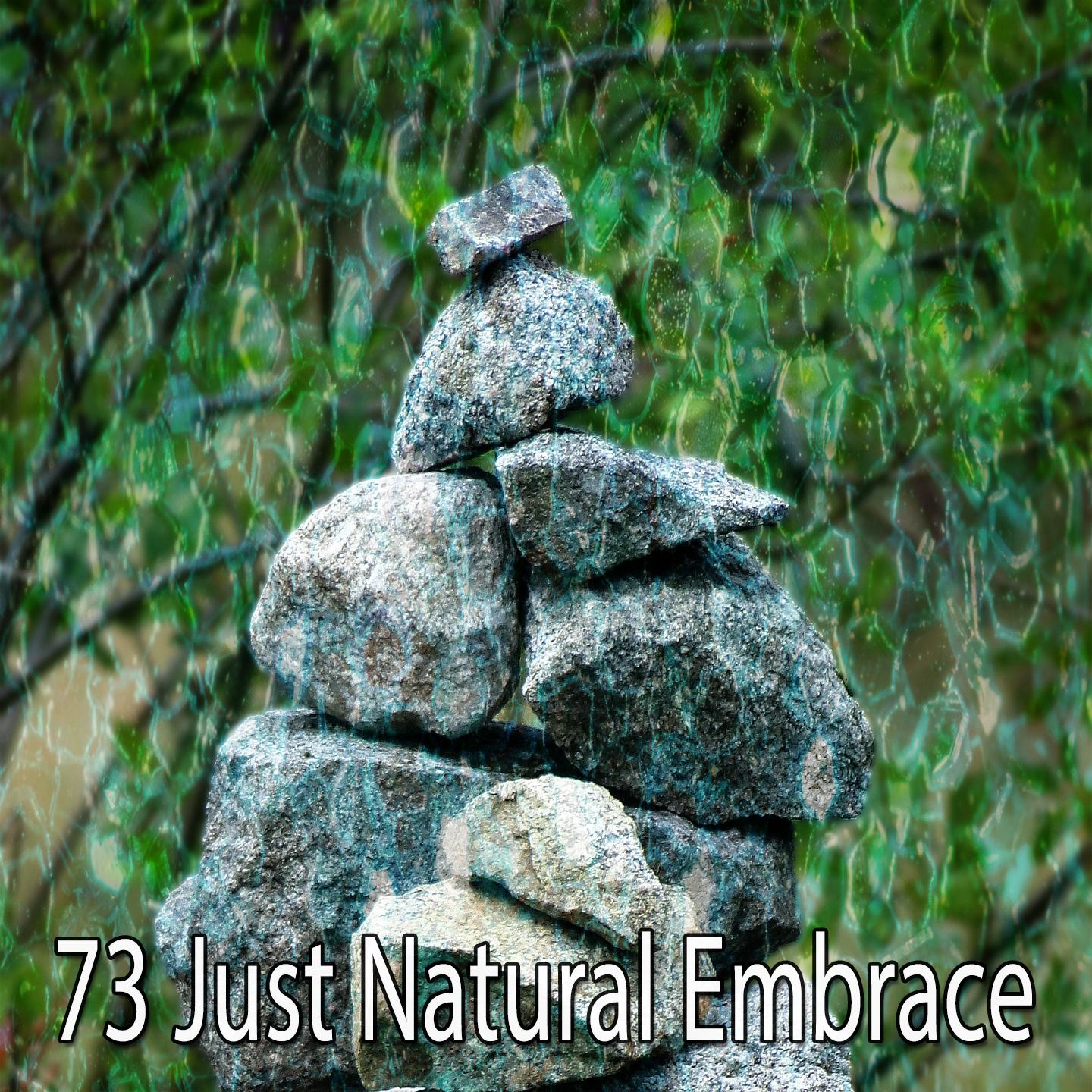 73 Just Natural Embrace
