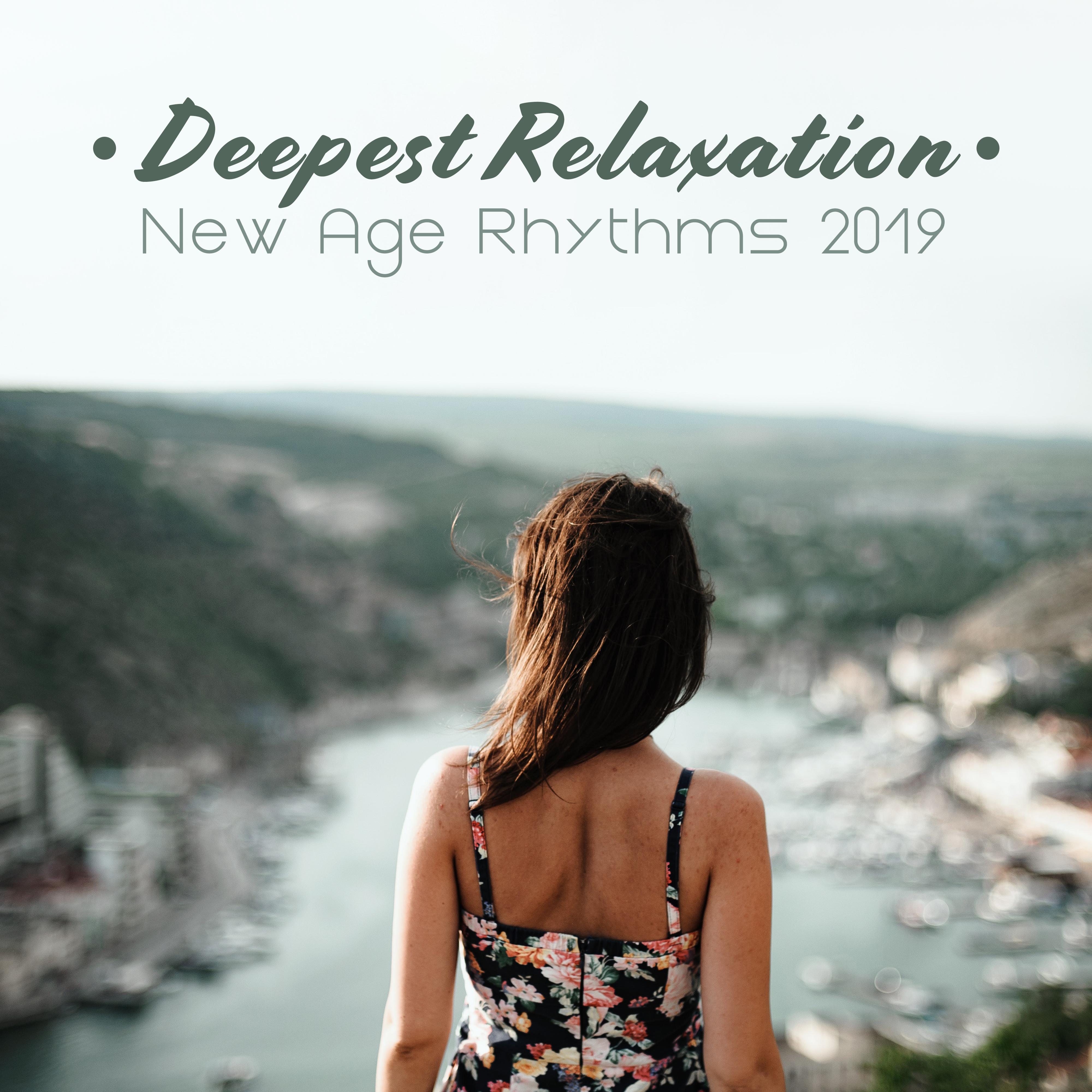 Deepest Relaxation New Age Rhythms 2019