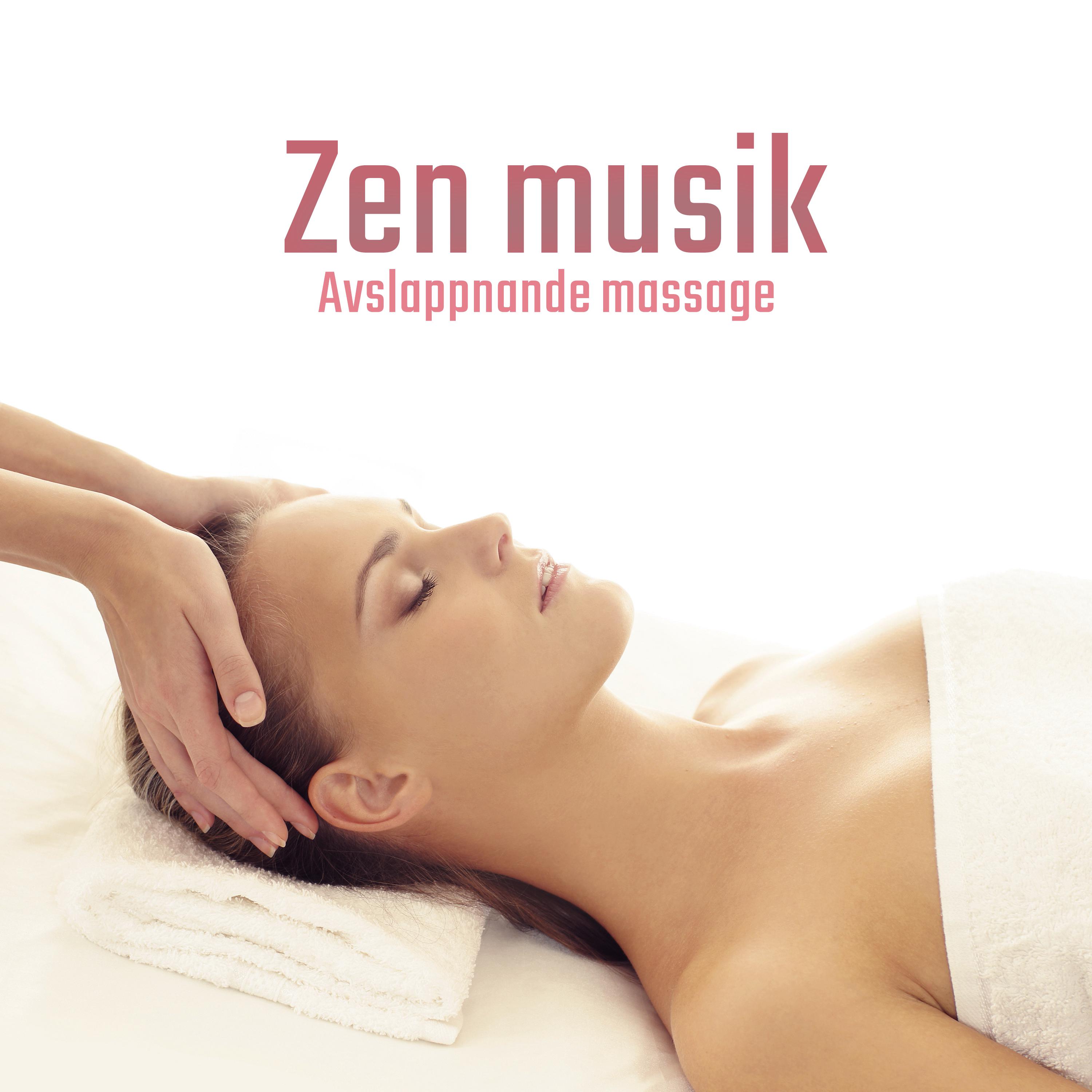 Zen musik(Avslappnande massage - Orientalisk musik med naturljud, Djup avkopplande, Wellness, Spa, Sånger för harmoni, Inre fred)