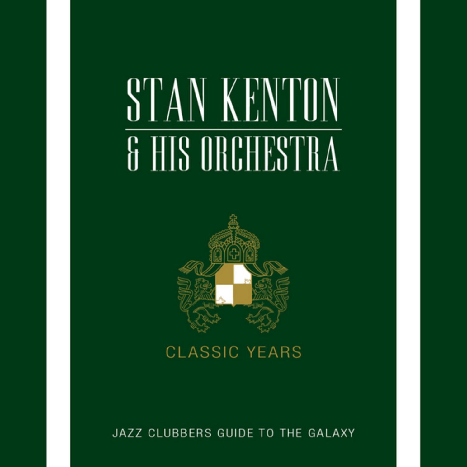 Classic Years of Stan Kenton