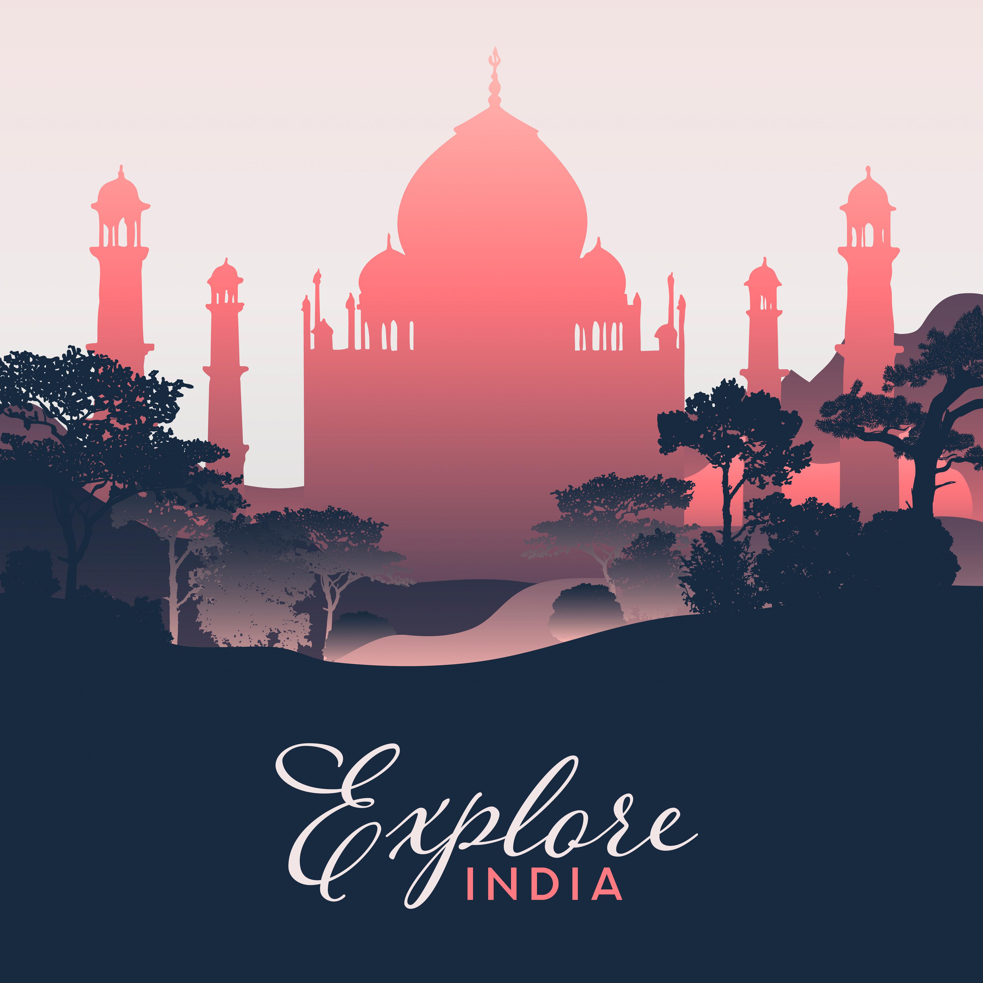 Explore India - Chillout Music in Indian Style 2019