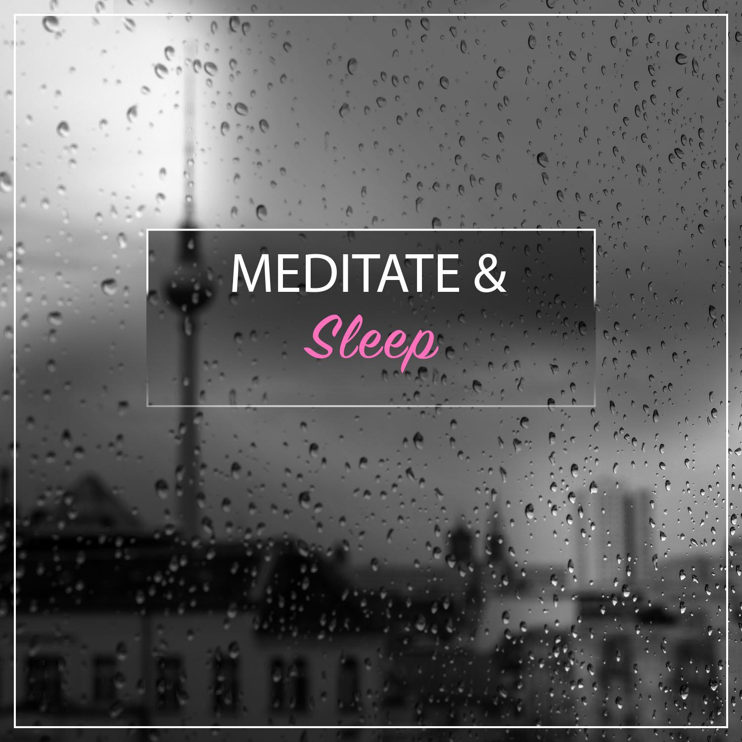 13 Rain Sounds Meditate and Sleep