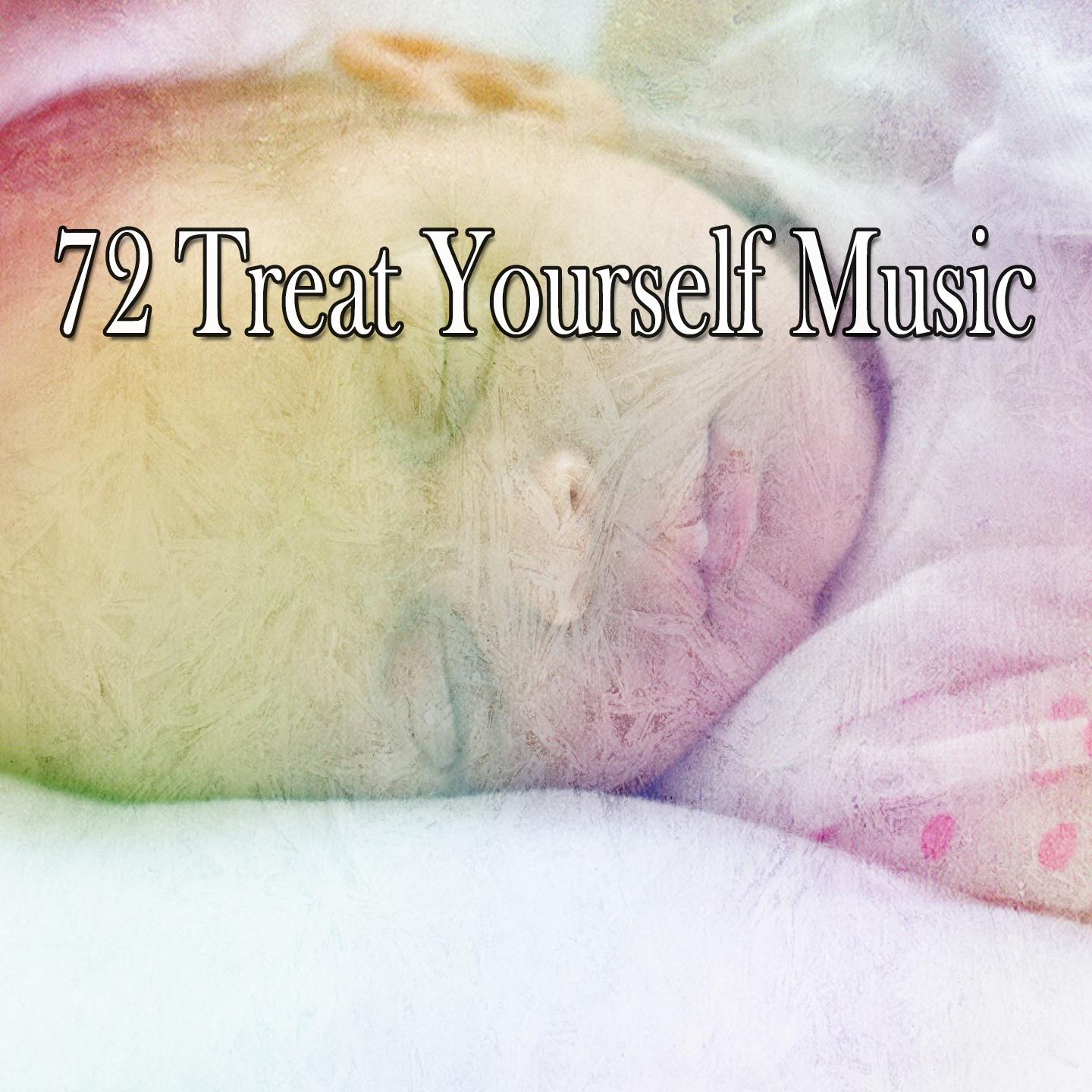 72 Treat Yourself Music