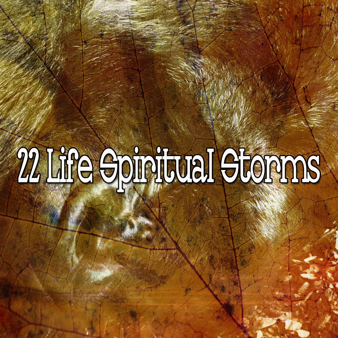 22 Life Spiritual Storms