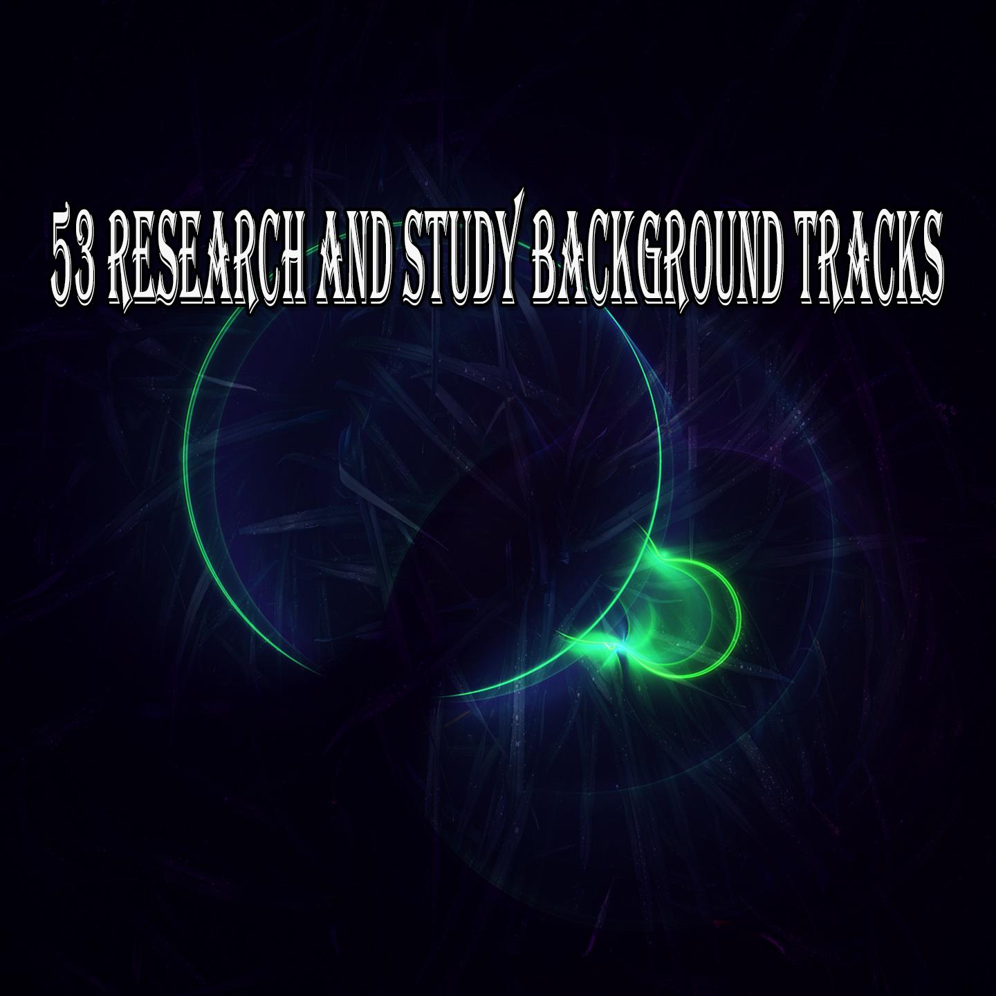 53 Research and Study Background Tracks
