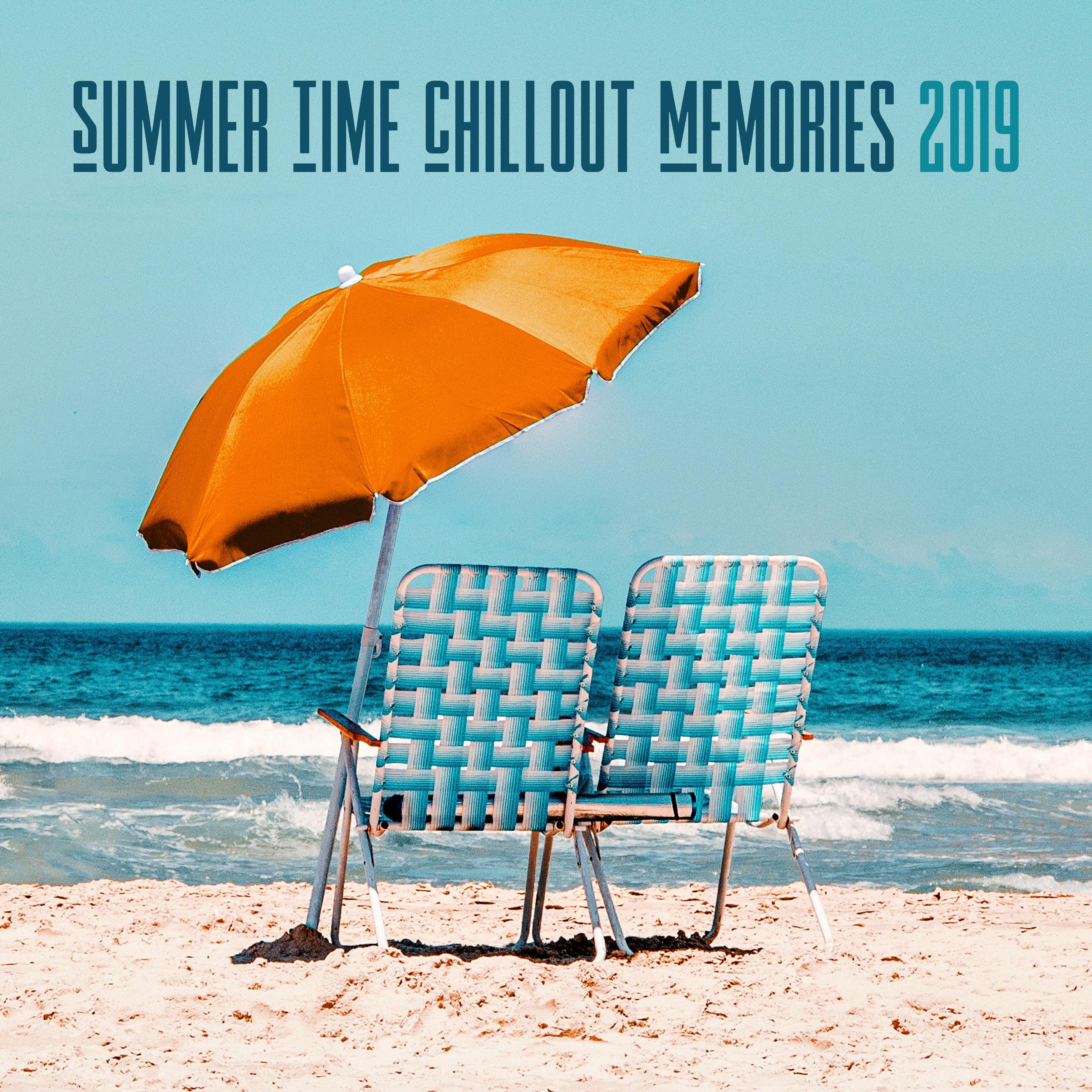 Summer Time Chillout Memories 2019: Chill Out Fresh Music Compilation of Calming Electronic Beats
