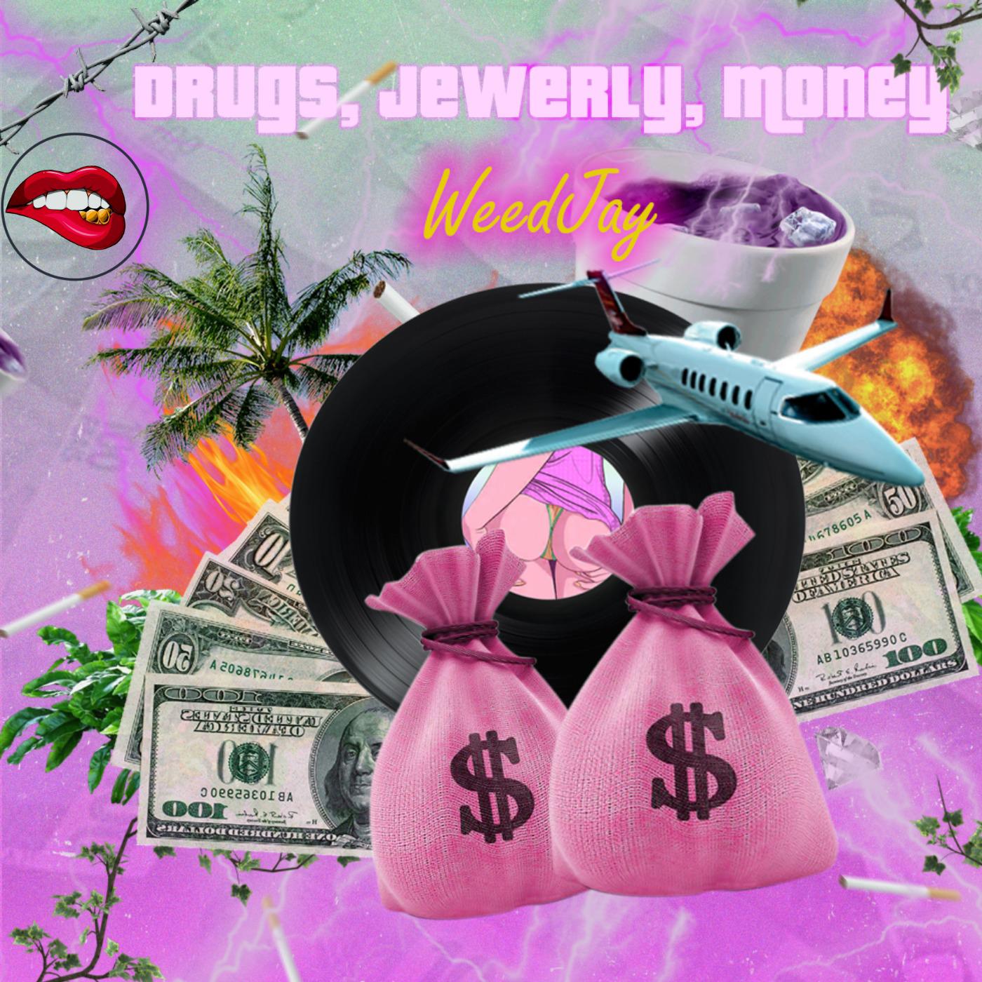 Drugs, Jewelry, Money