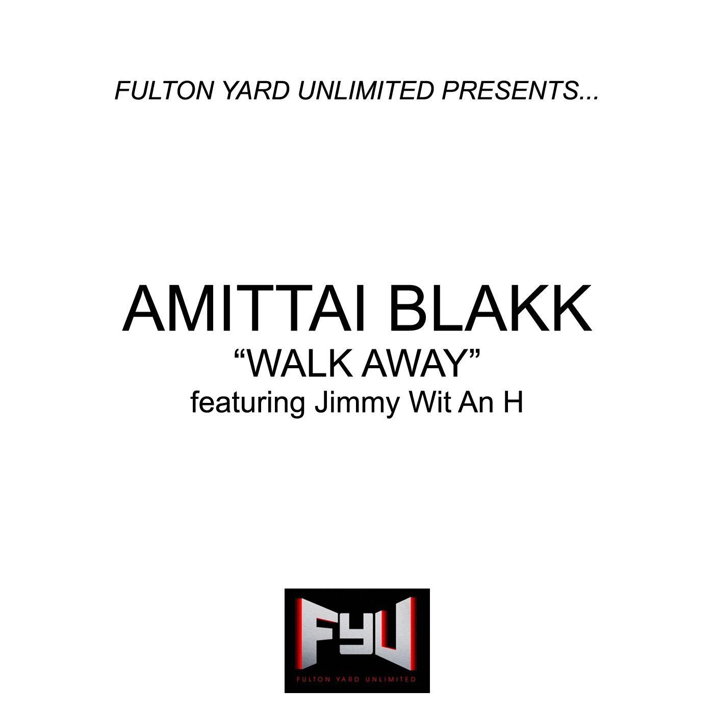 Walk Away (feat. Jimmy Wit an H)