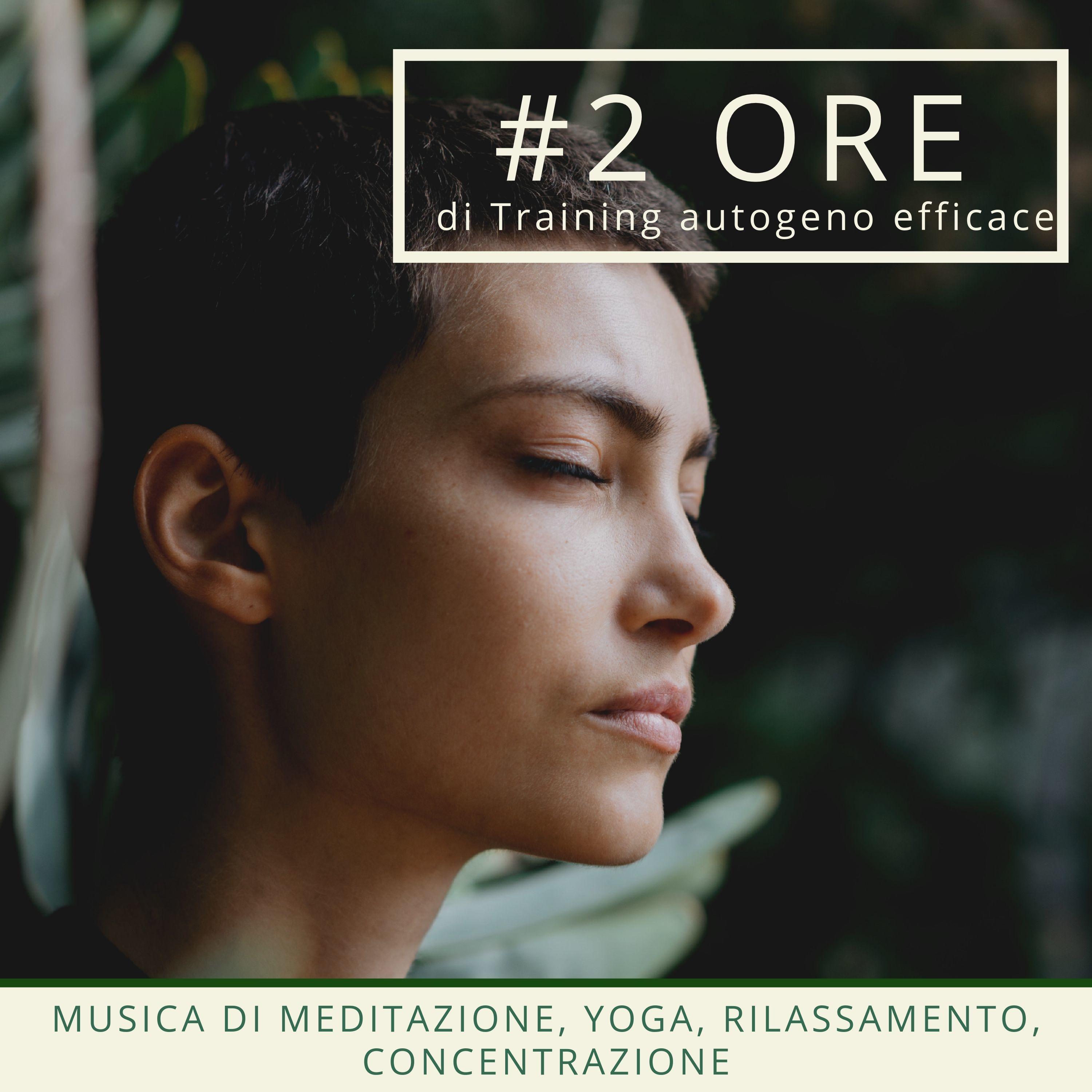 #2 ORE di Training autogeno efficace: musica di meditazione, yoga, rilassamento, concentrazione