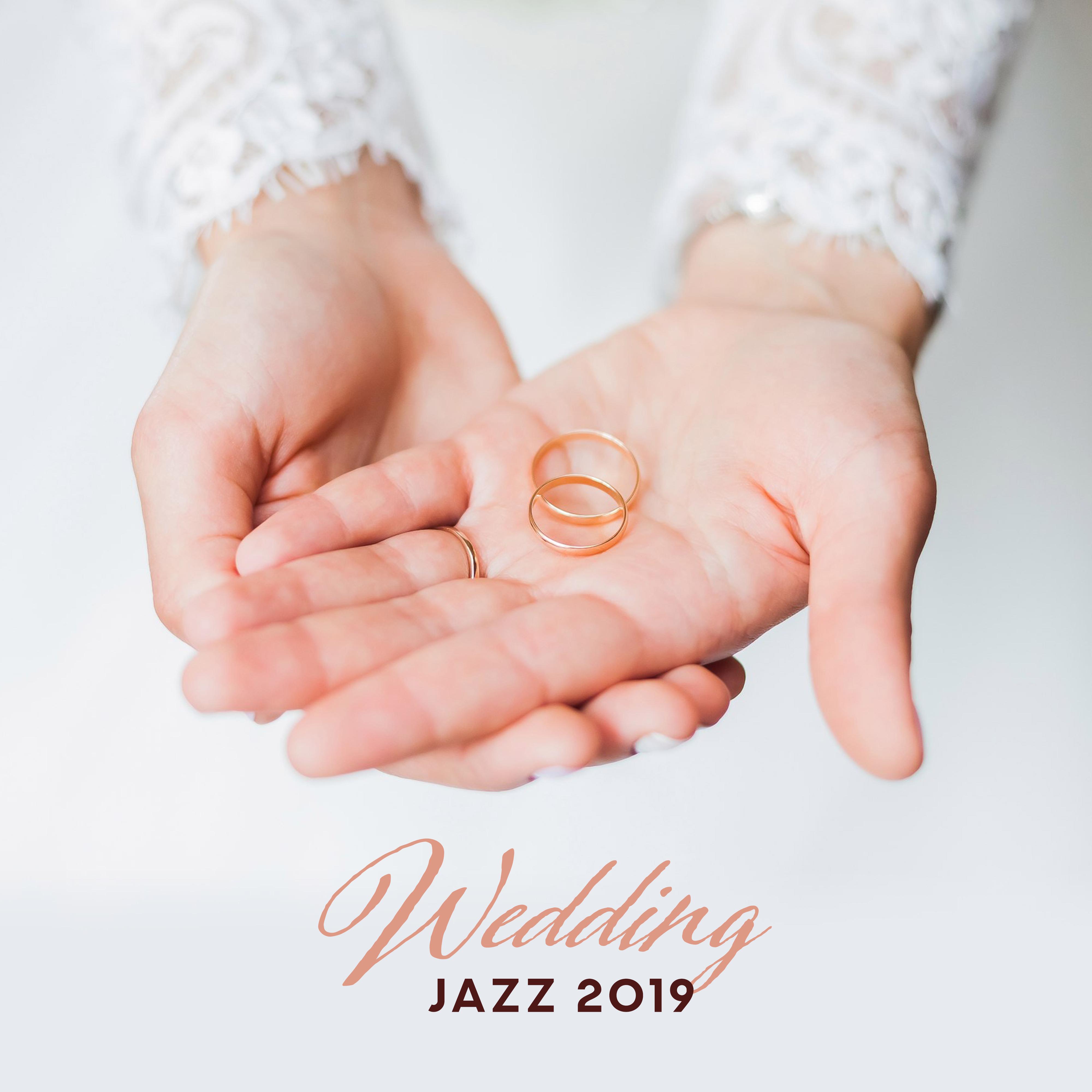 Wedding Jazz 2019 – Romantic Music for Lovers, Jazz for Special Day, Instrumental Jazz Music Ambient