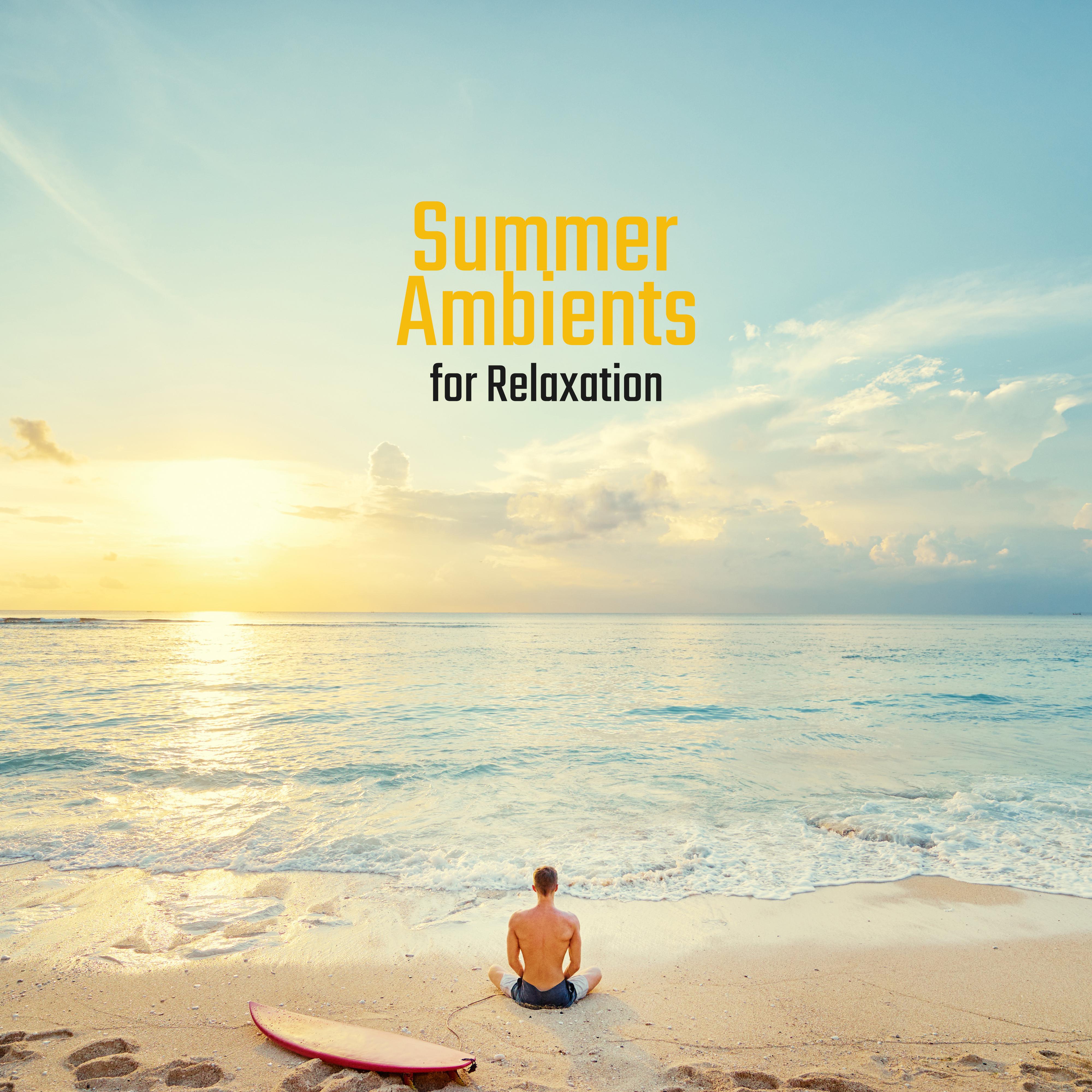 Summer Ambients for Relaxation – Chillout Music Soft Rhythms for Calming Down, Stress Relief, Relax on the Beach