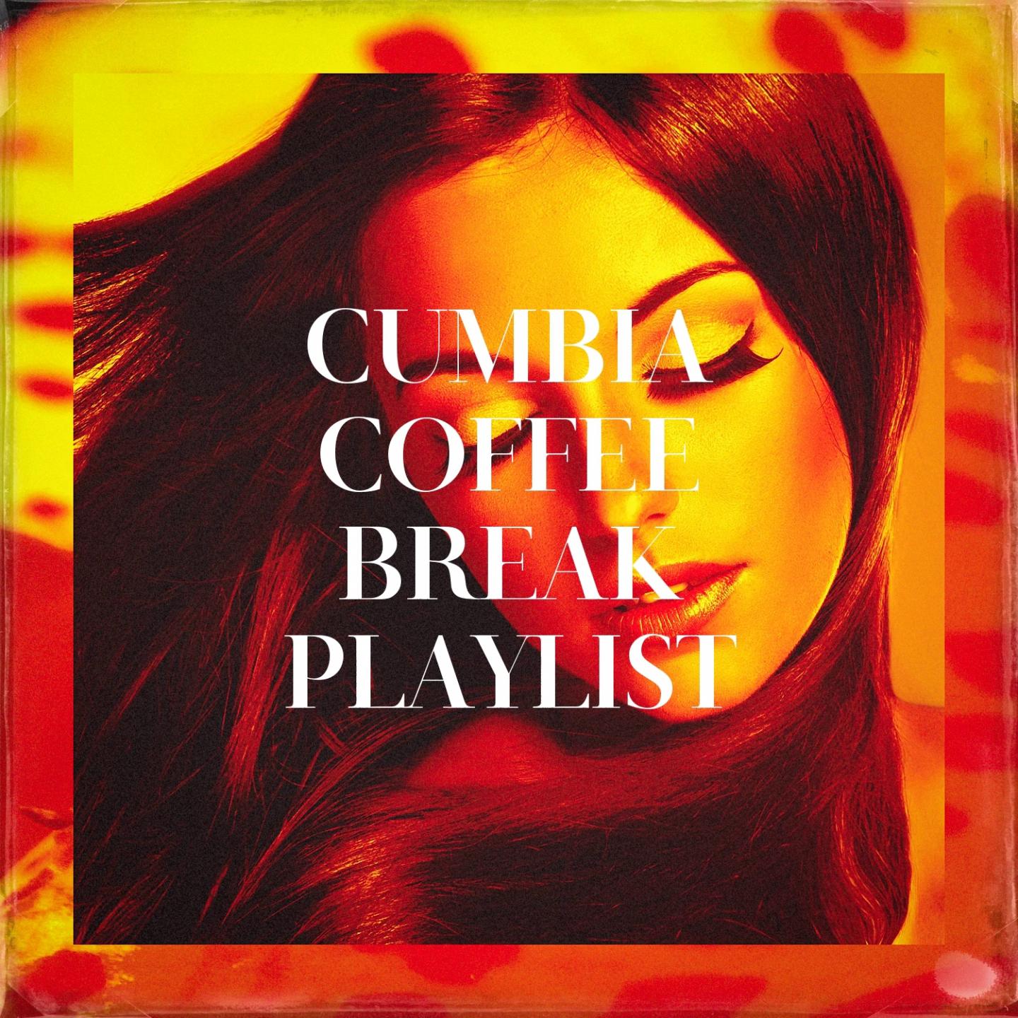 Cumbia Coffee Break Playlist