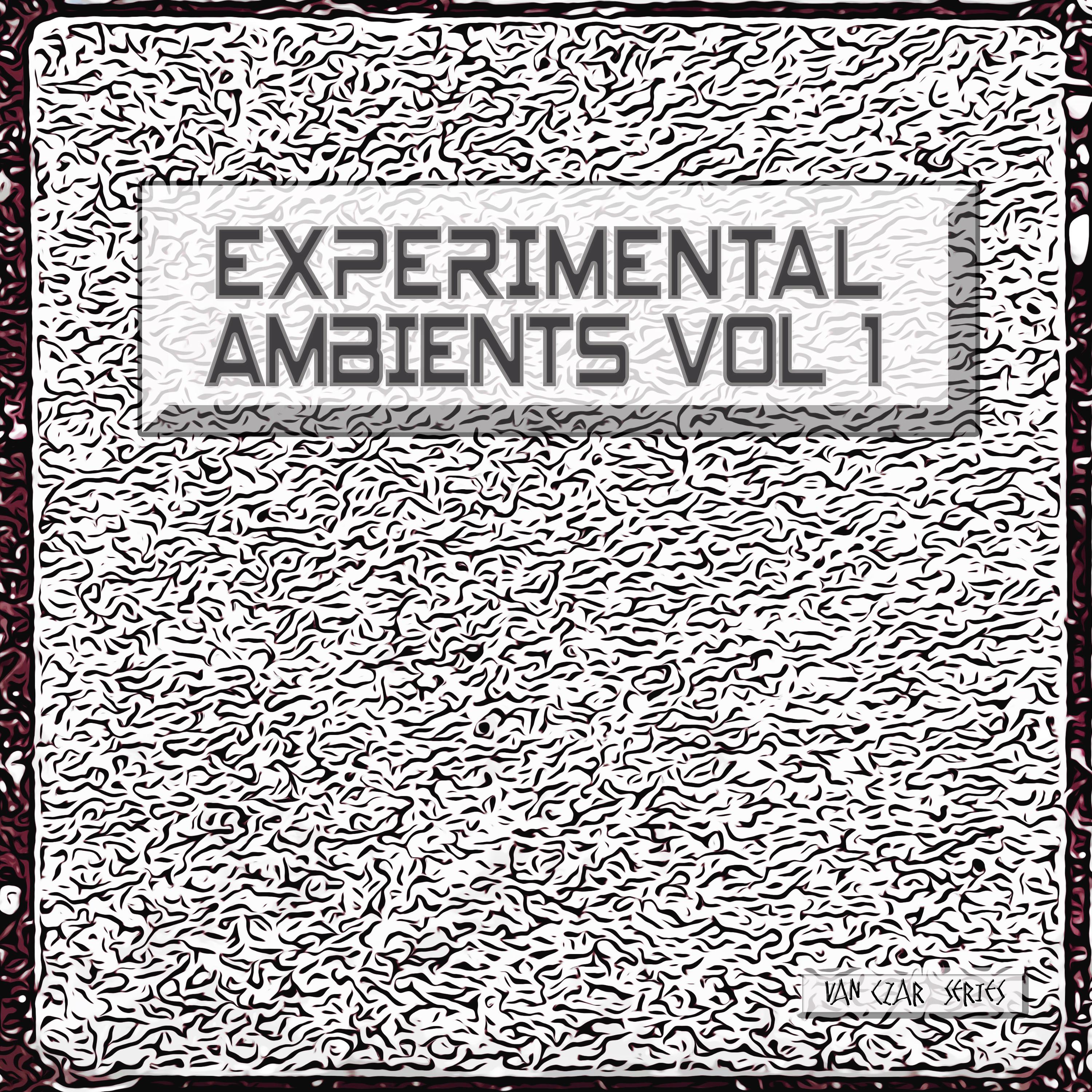 Experimental Ambients, Vol. 1