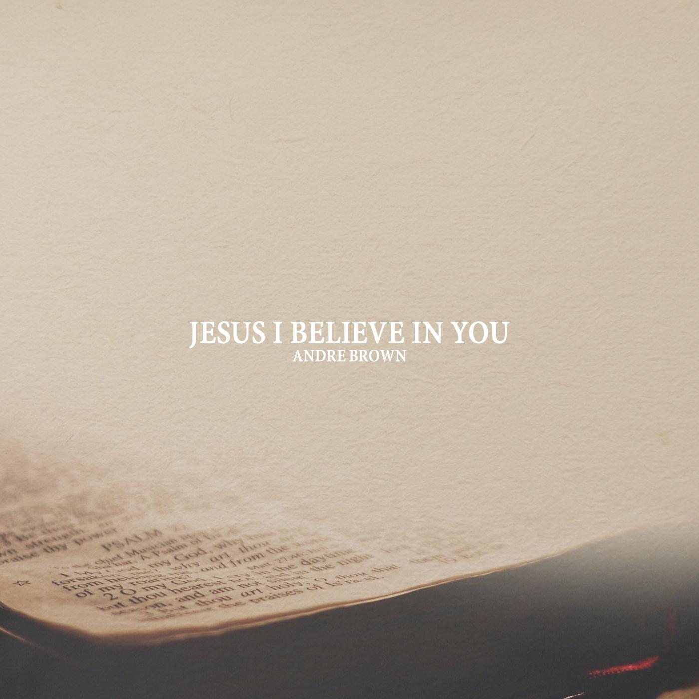 Jesus I Believe in You