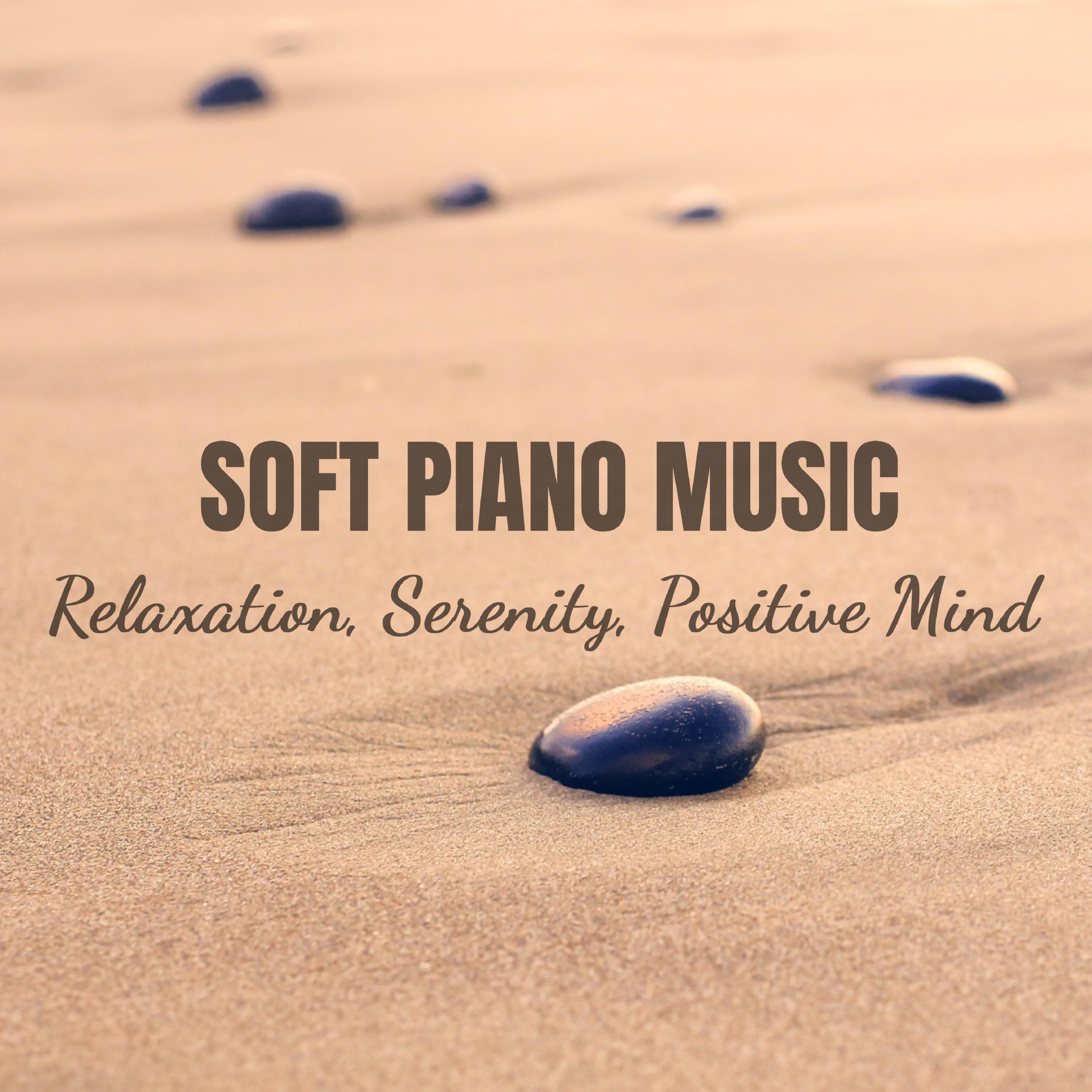 Soft Piano Music, Relaxation, Serenity, Positive Mind, Meditation, Zen, Focus, Harmony