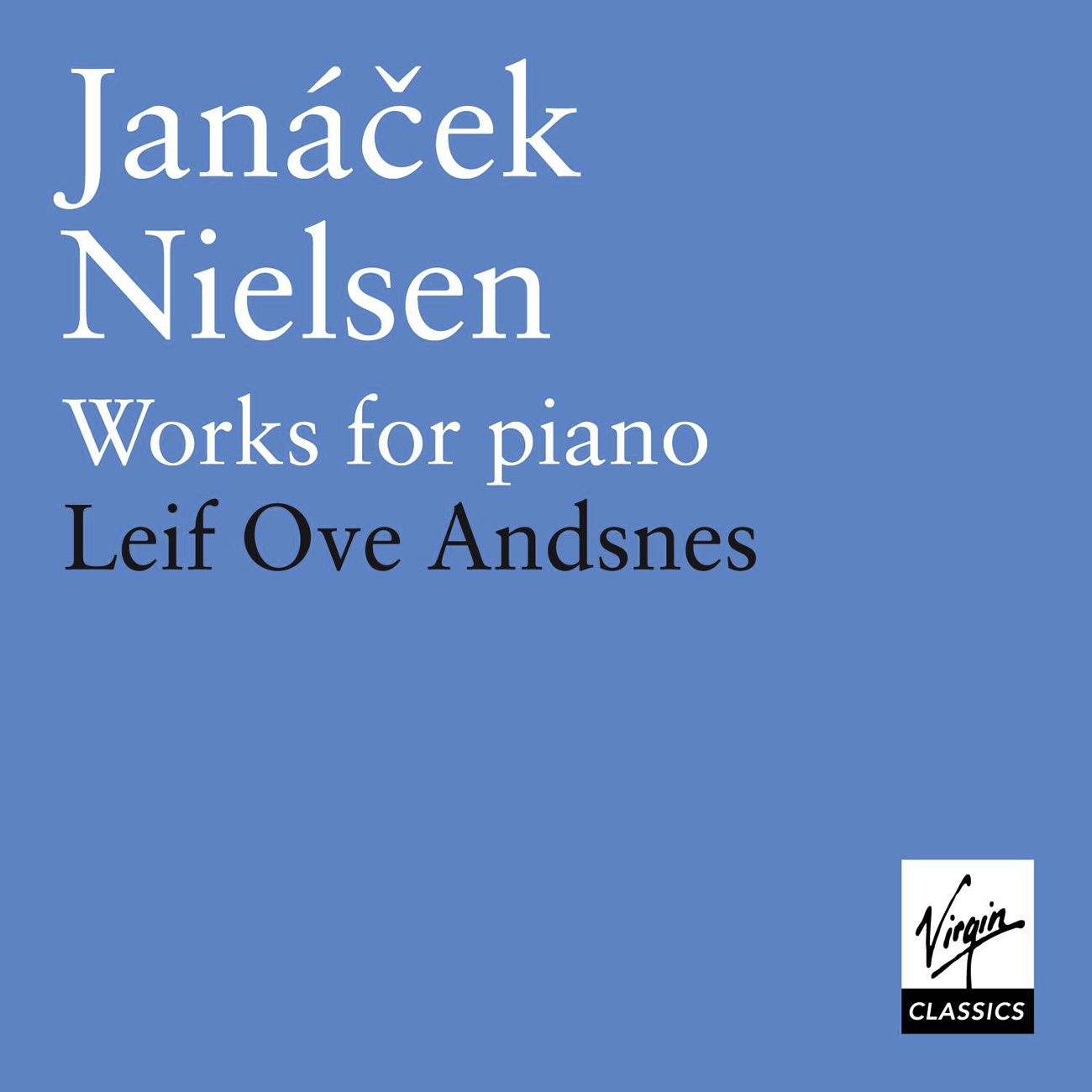 Janacek/ Neilsen: Piano Works