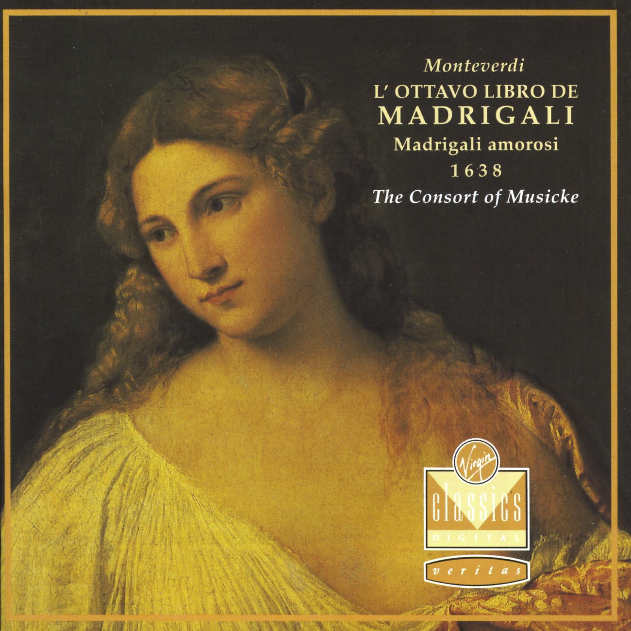 Claudio Monteverdi: The Eighth Book of Madrigals - Madrigals of Love