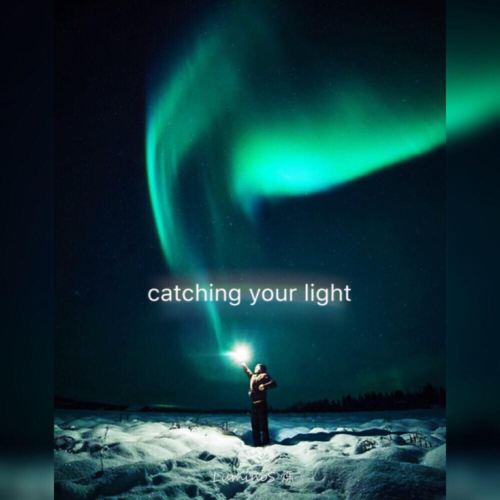 catching your light