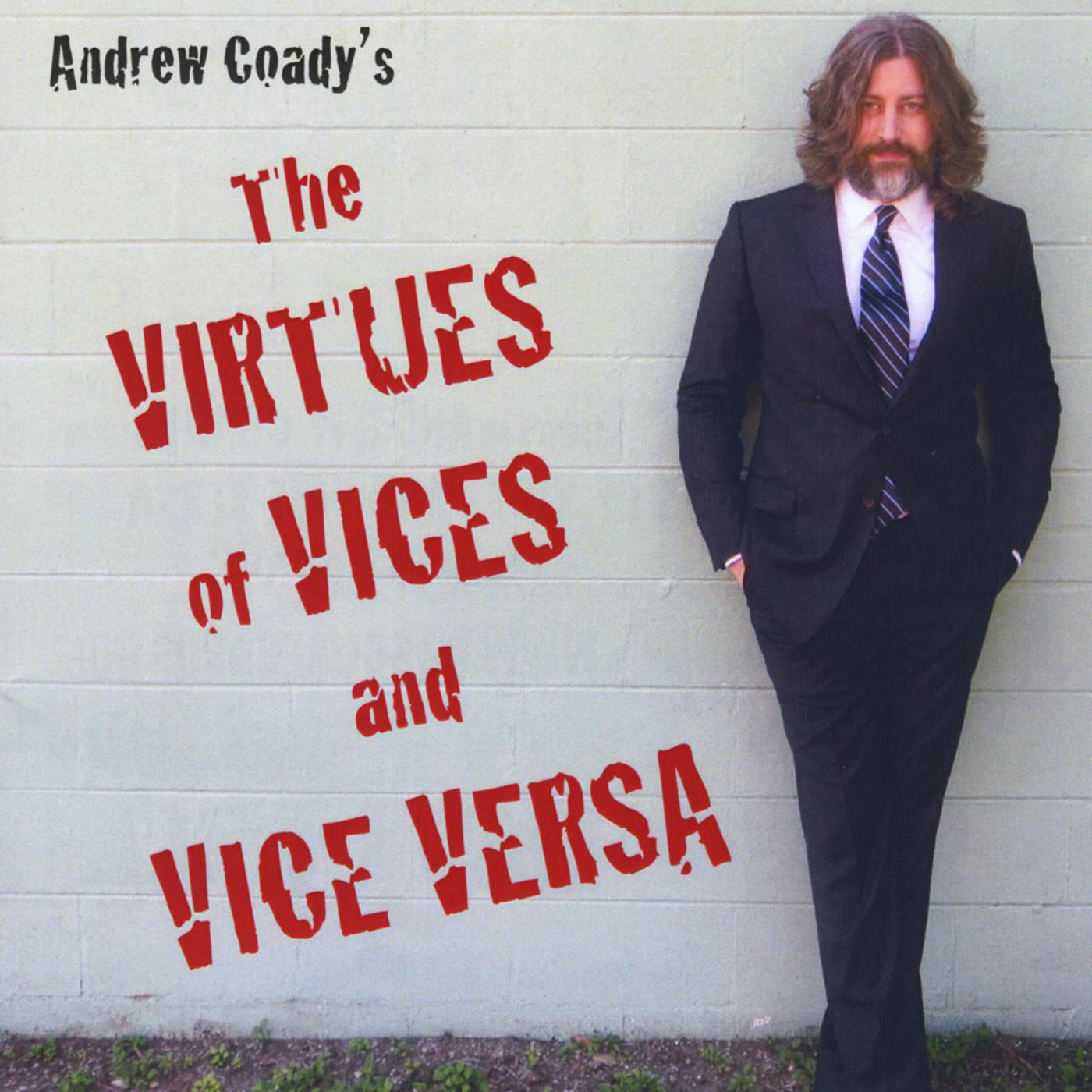 The Virtues of Vices and Vice Versa