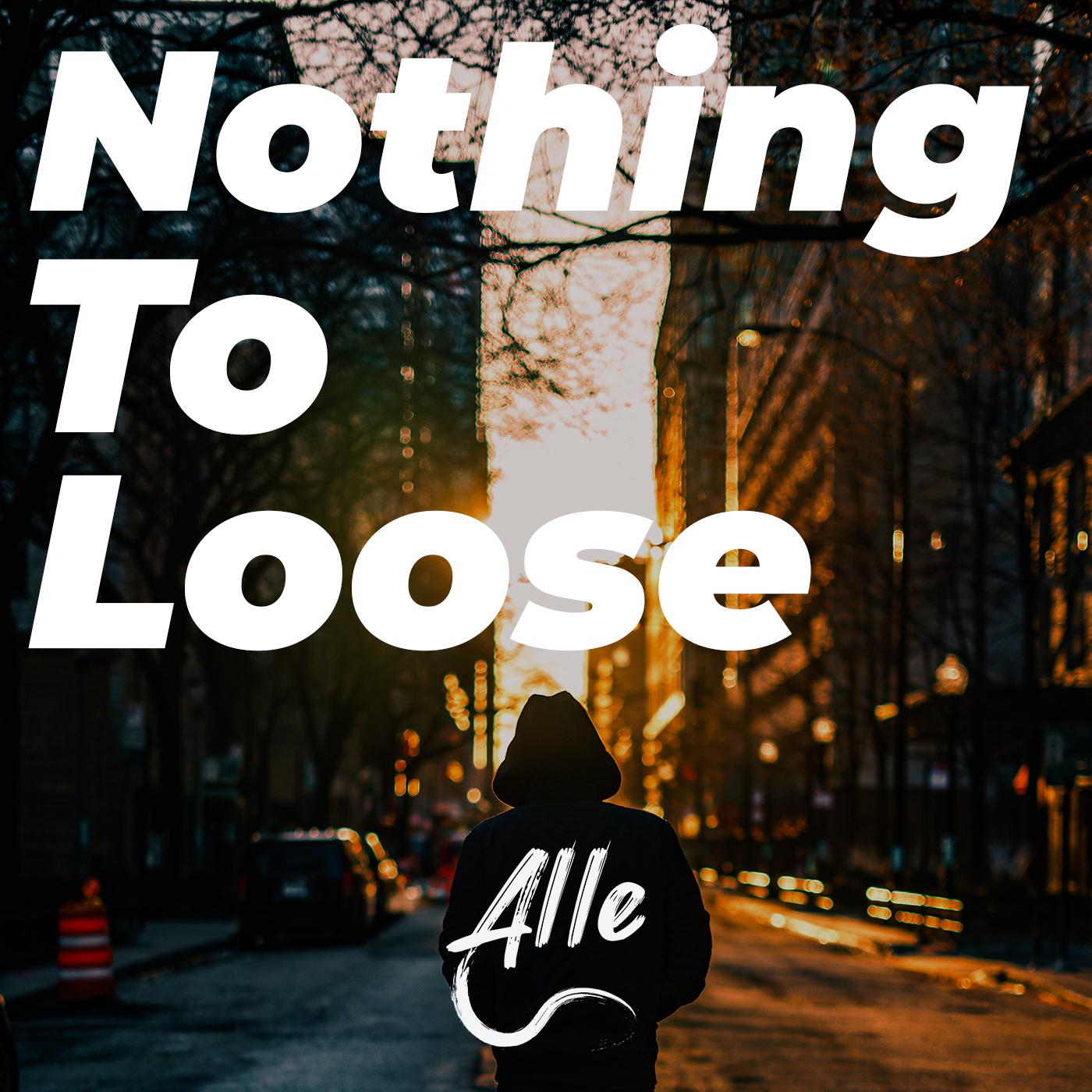 Nothing to Loose