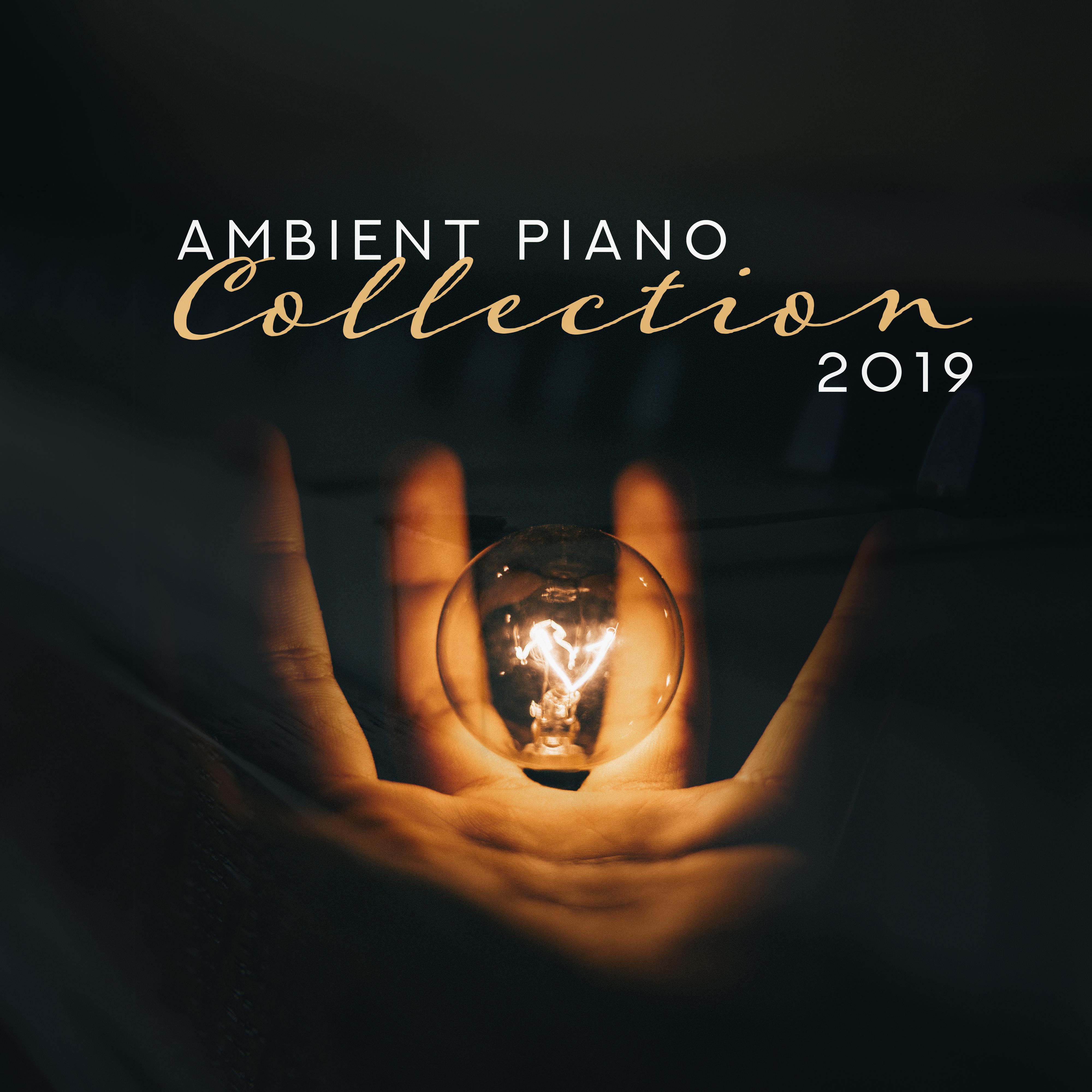 Ambient Piano Collection 2019 – Gentle Piano Music, Relaxing Jazz, Beautiful Sounds of Piano to Rest, Jazz Music Ambient, Smooth Jazz