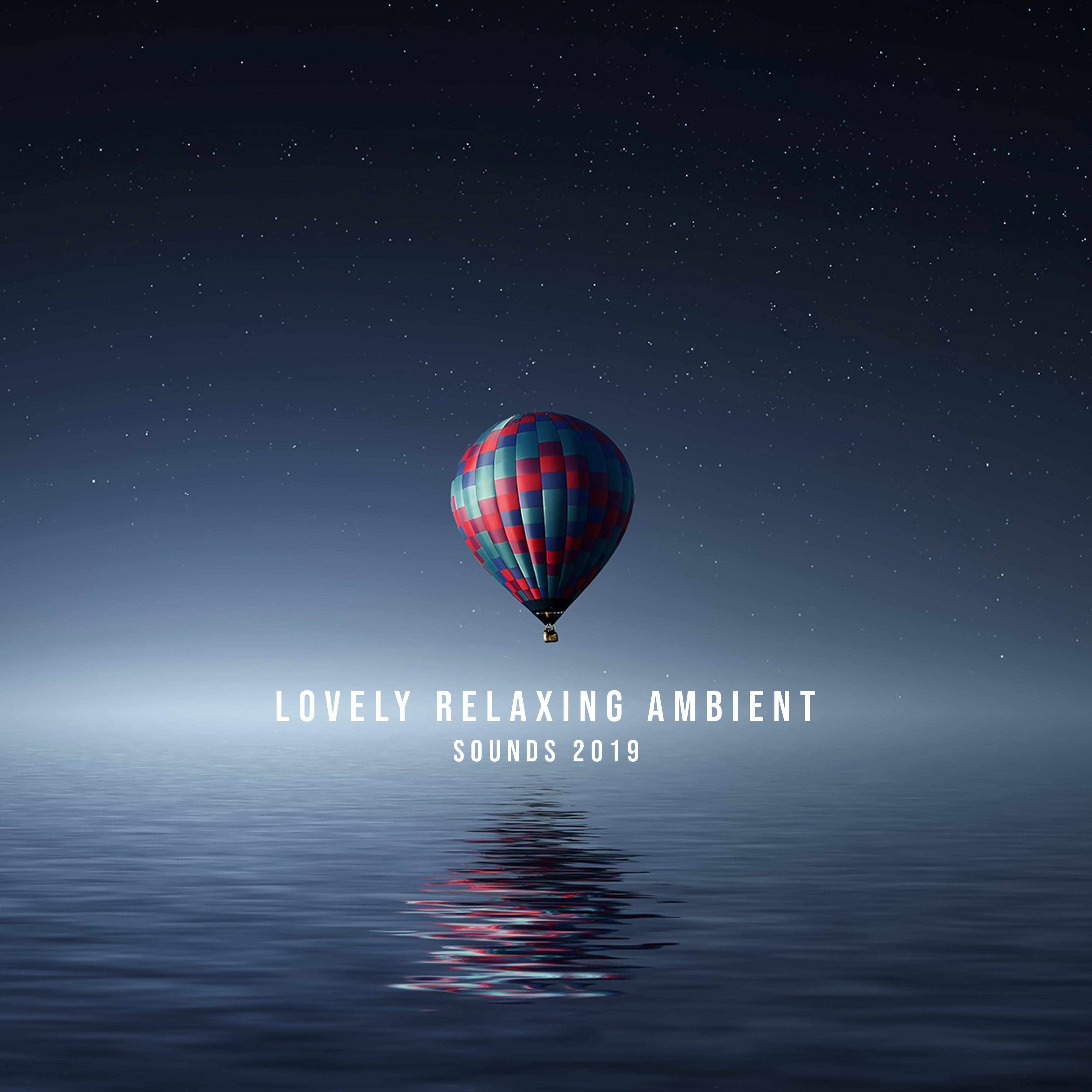 Lovely Relaxing Ambient Sounds 2019 – 15 New Age Songs for Total Relaxation, Calming Down, Stress Relief, Rest After Tough Day, Soothing Sounds of Violin, Sax & Many More