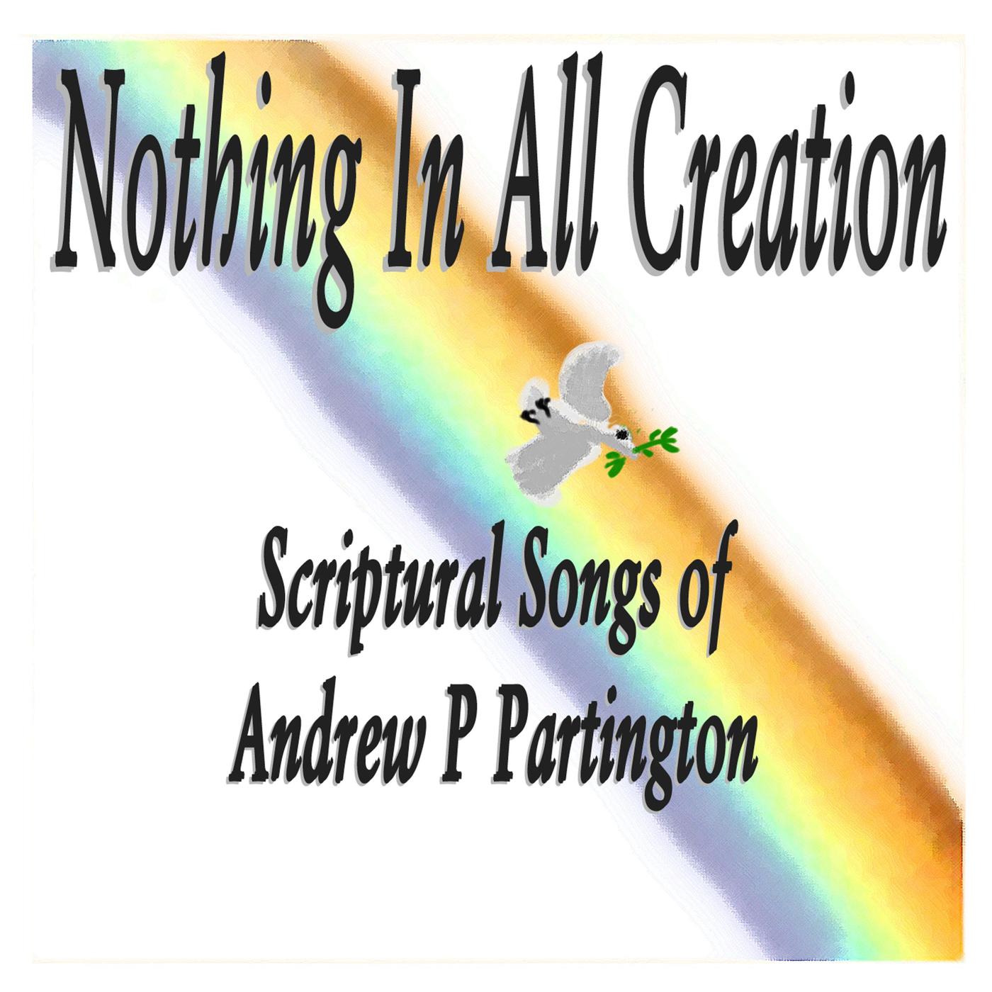 Nothing in All Creation: Scriptural Songs