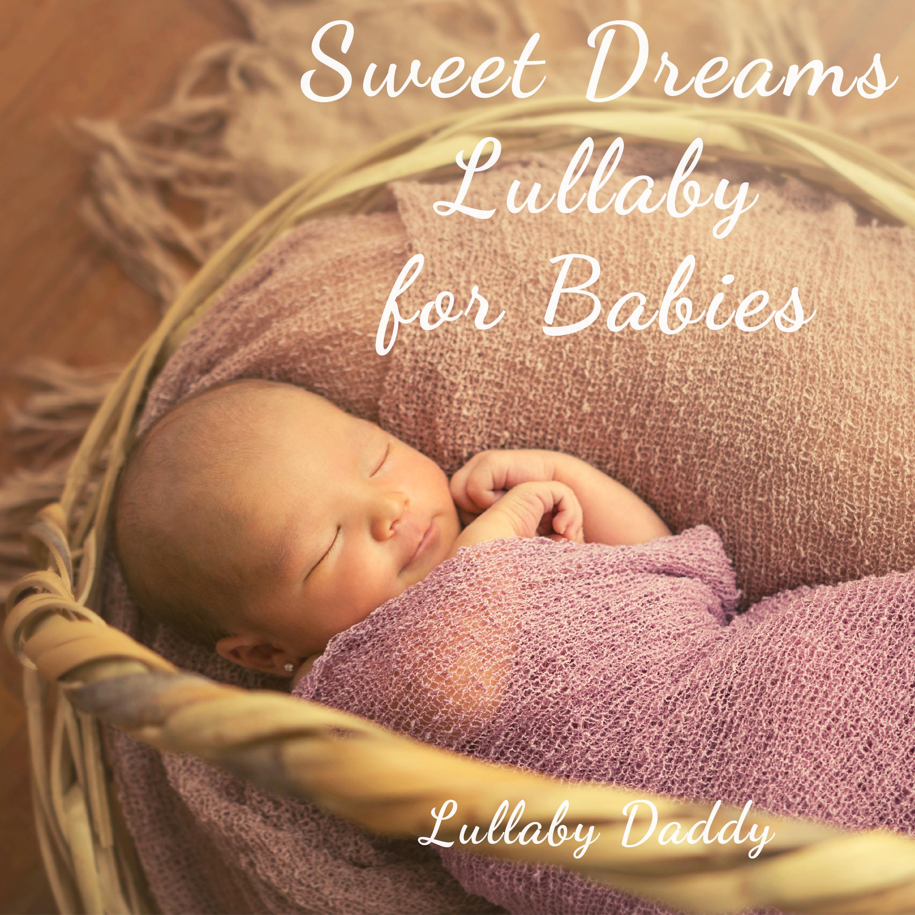 Sweet Dreams Lullaby for Babies