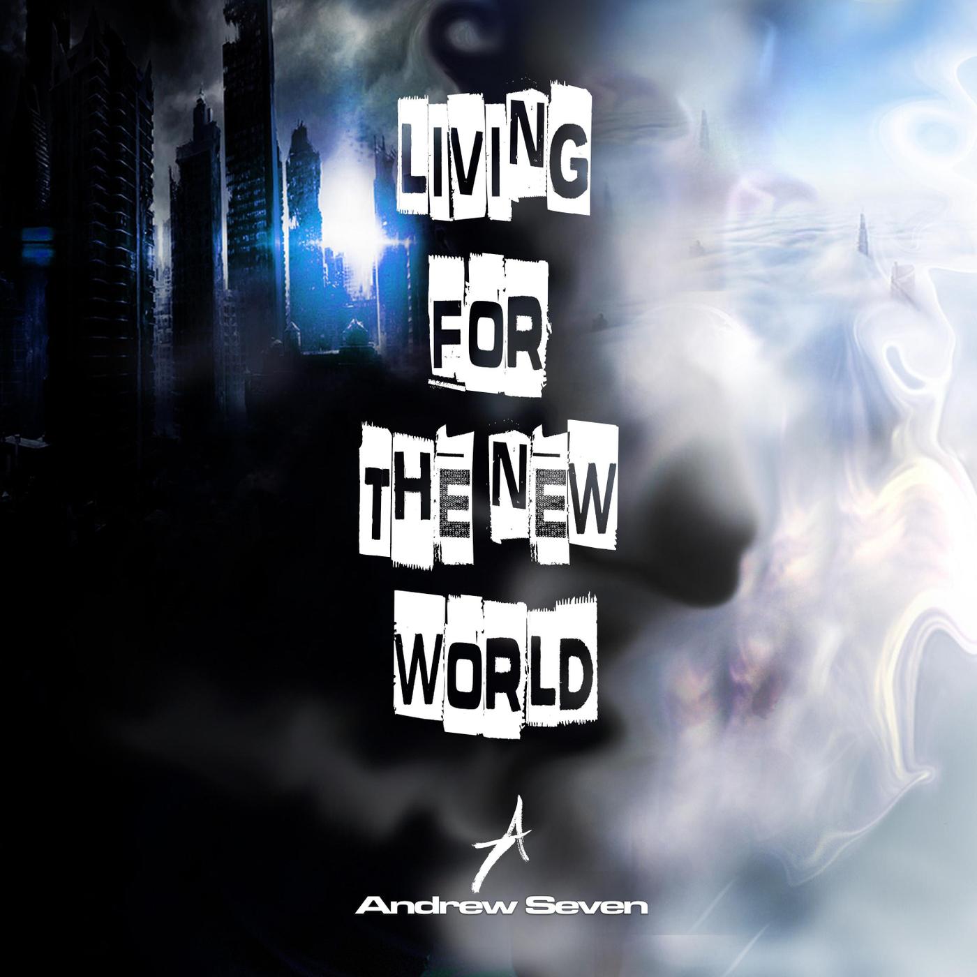 Living for the New World