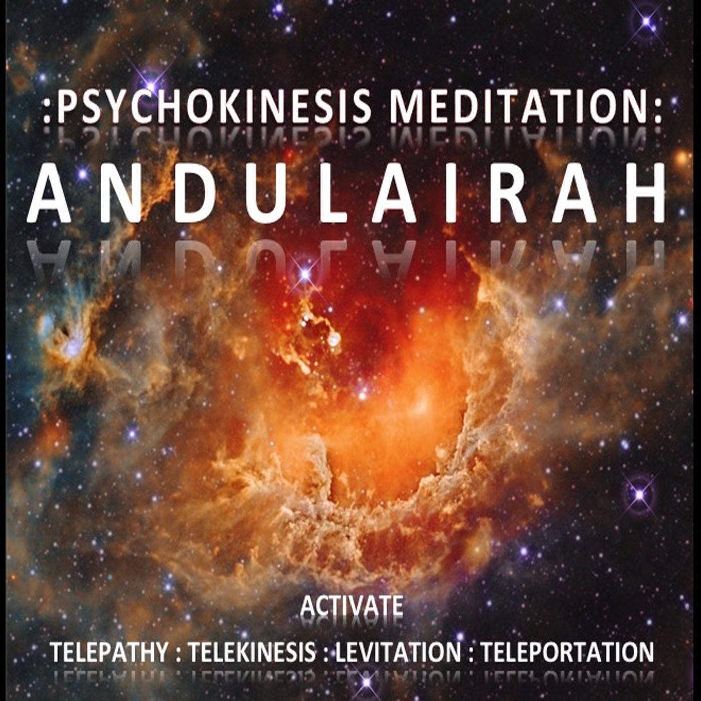 Psychokinesis Meditation: Activate Telepathy, Telekinesis, Teleportation & Levitation