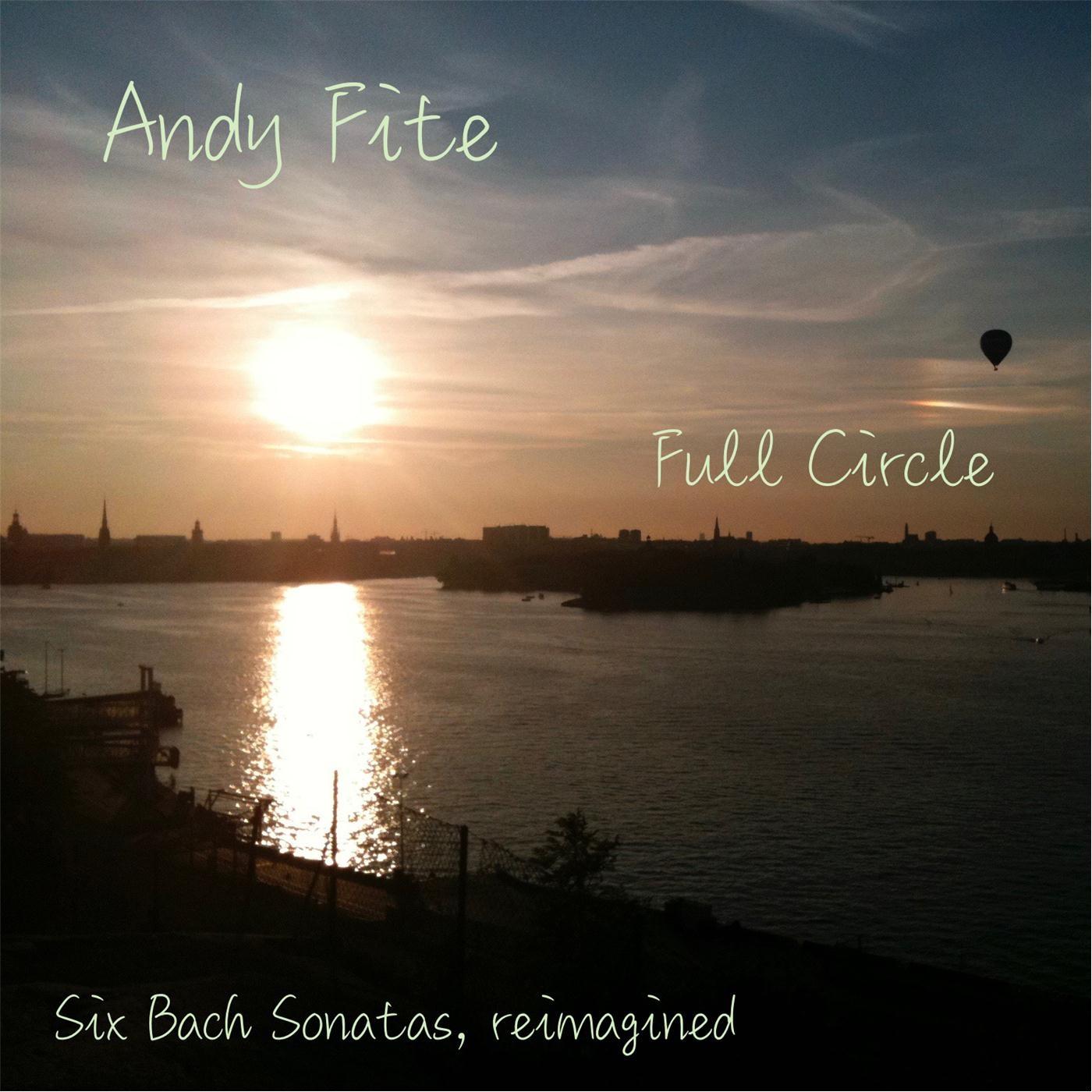 Full Circle: Six Bach Sonatas, Reimagined