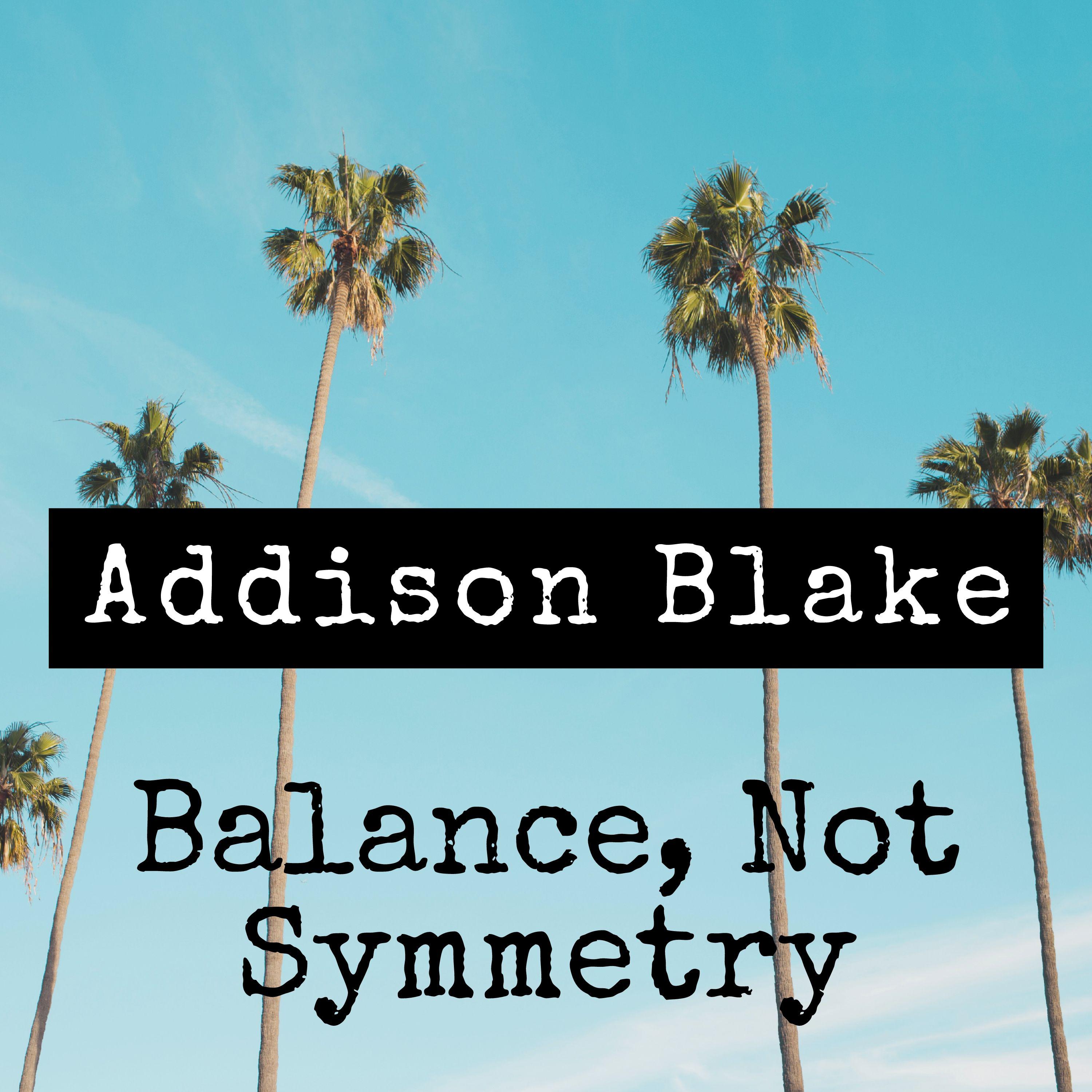 Balance, Not Symmetry