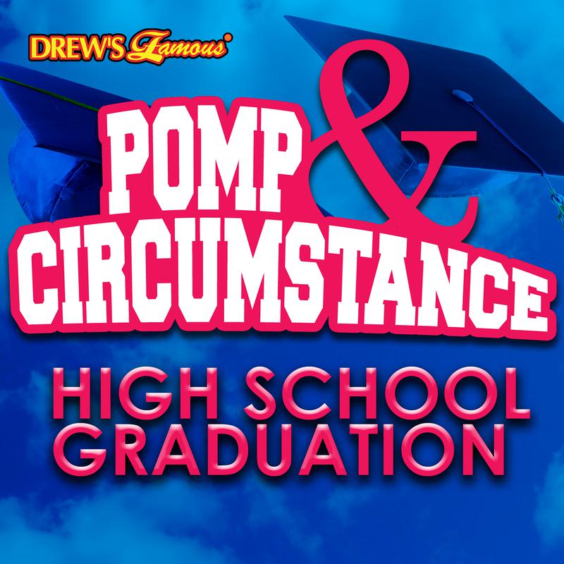 Drew's Famous Pomp And Circumstance High School Graduation